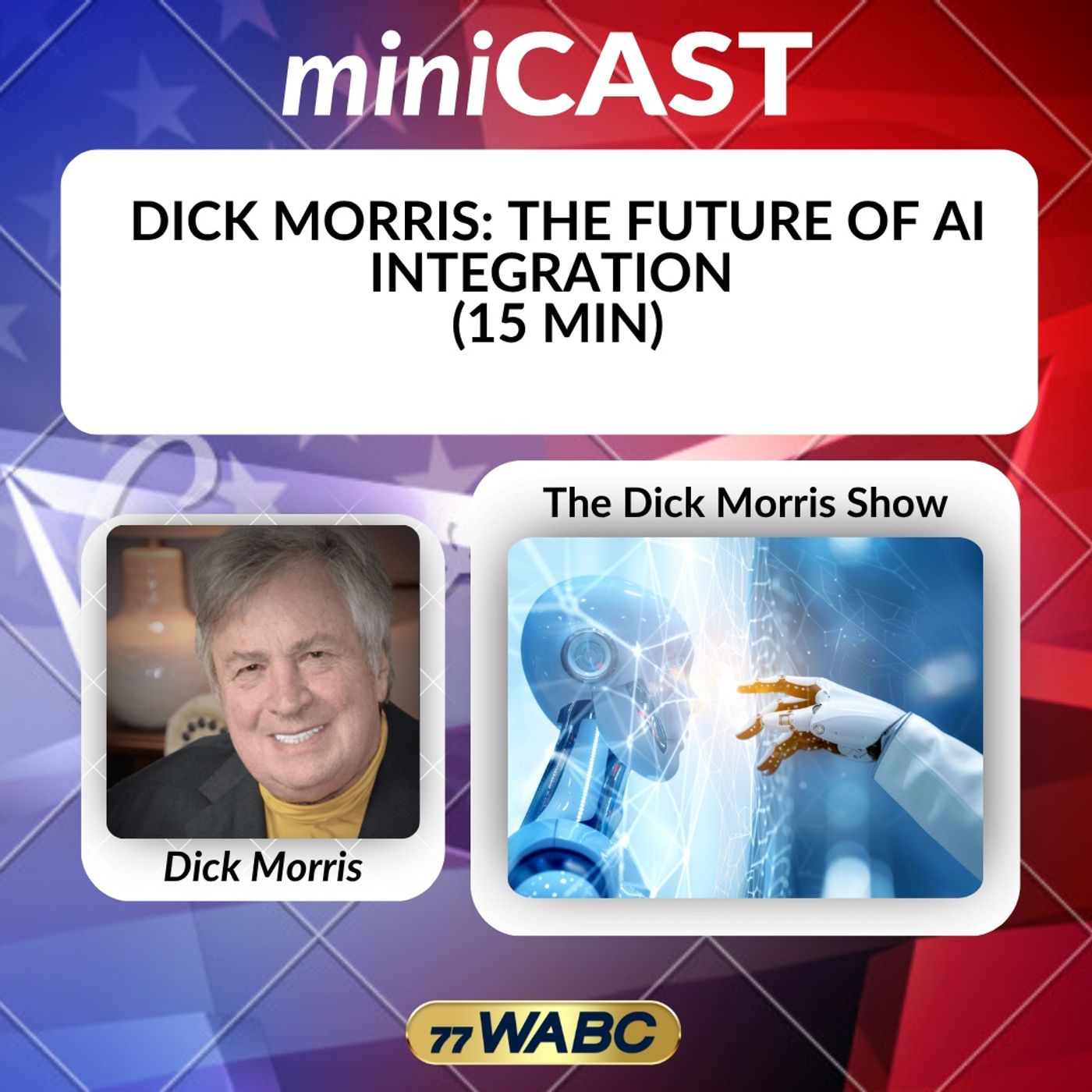 Dick Morris: The Future Of AI Integration (15 Min) episode artwork