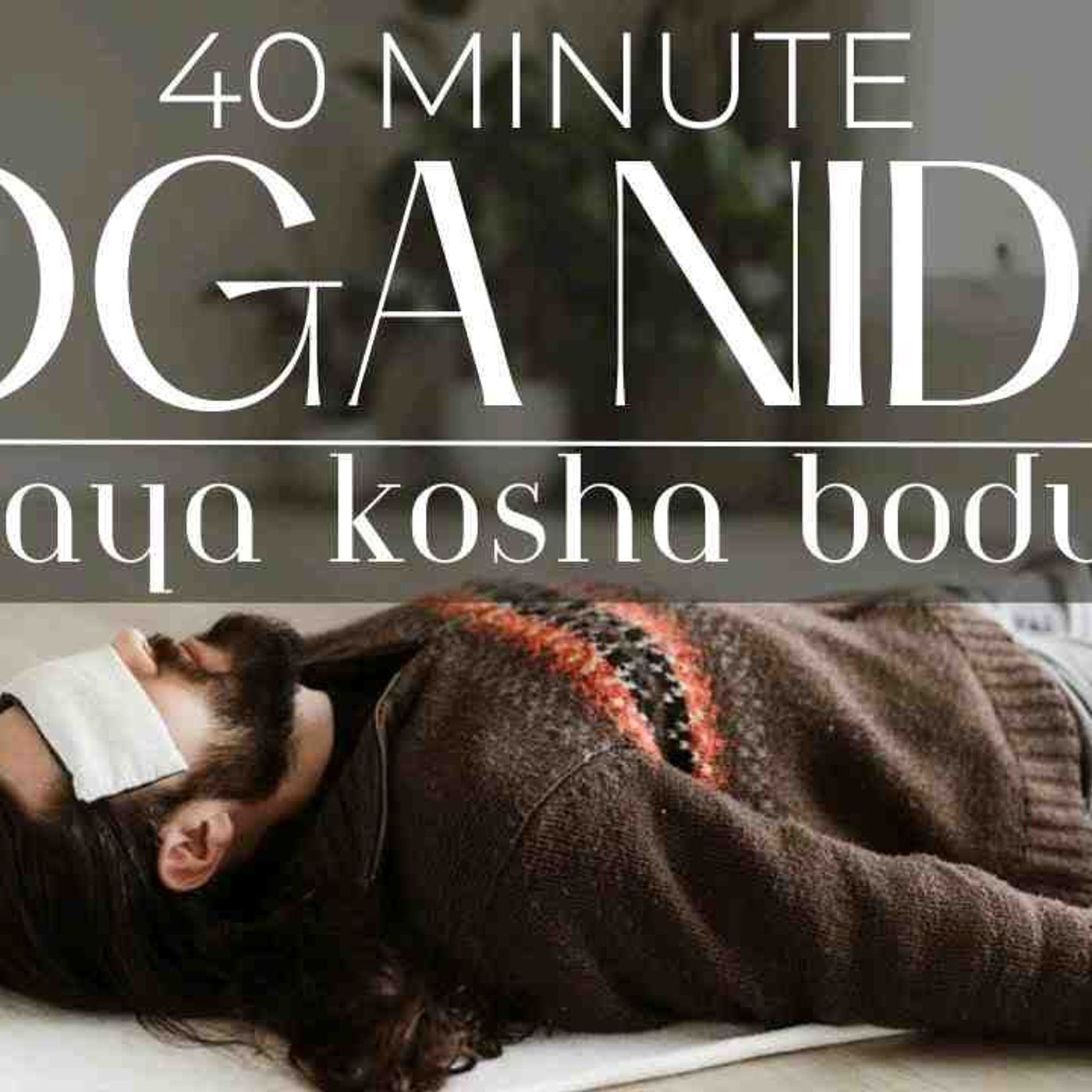 Yoga Nidra for the Physical Body episode artwork