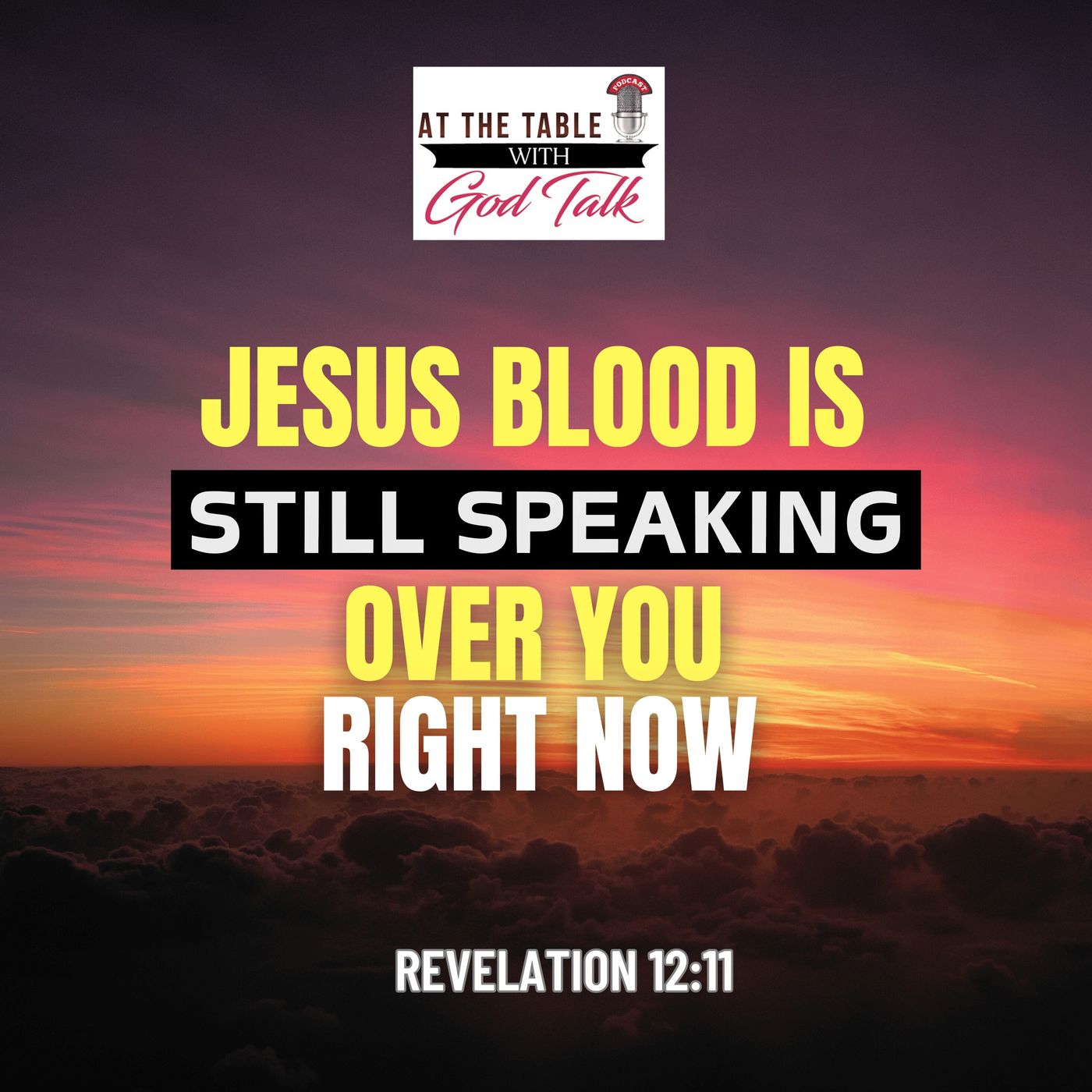 Jesus' Blood Is Still Speaking Over You Right Now episode artwork
