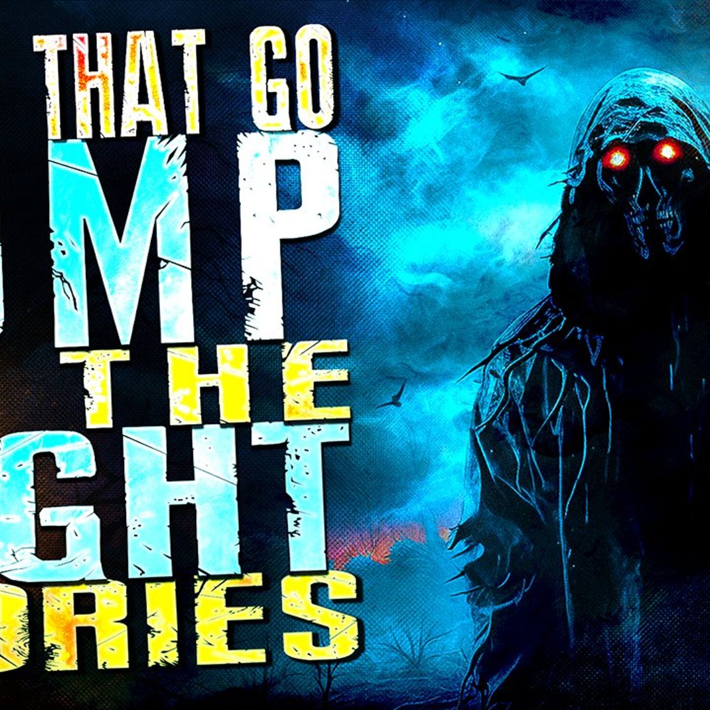 (Part 2/3) Scary Paranormal, Sleep Paralysis and Cryptid Horror Stories | Things That Go Bump in The Night episode artwork