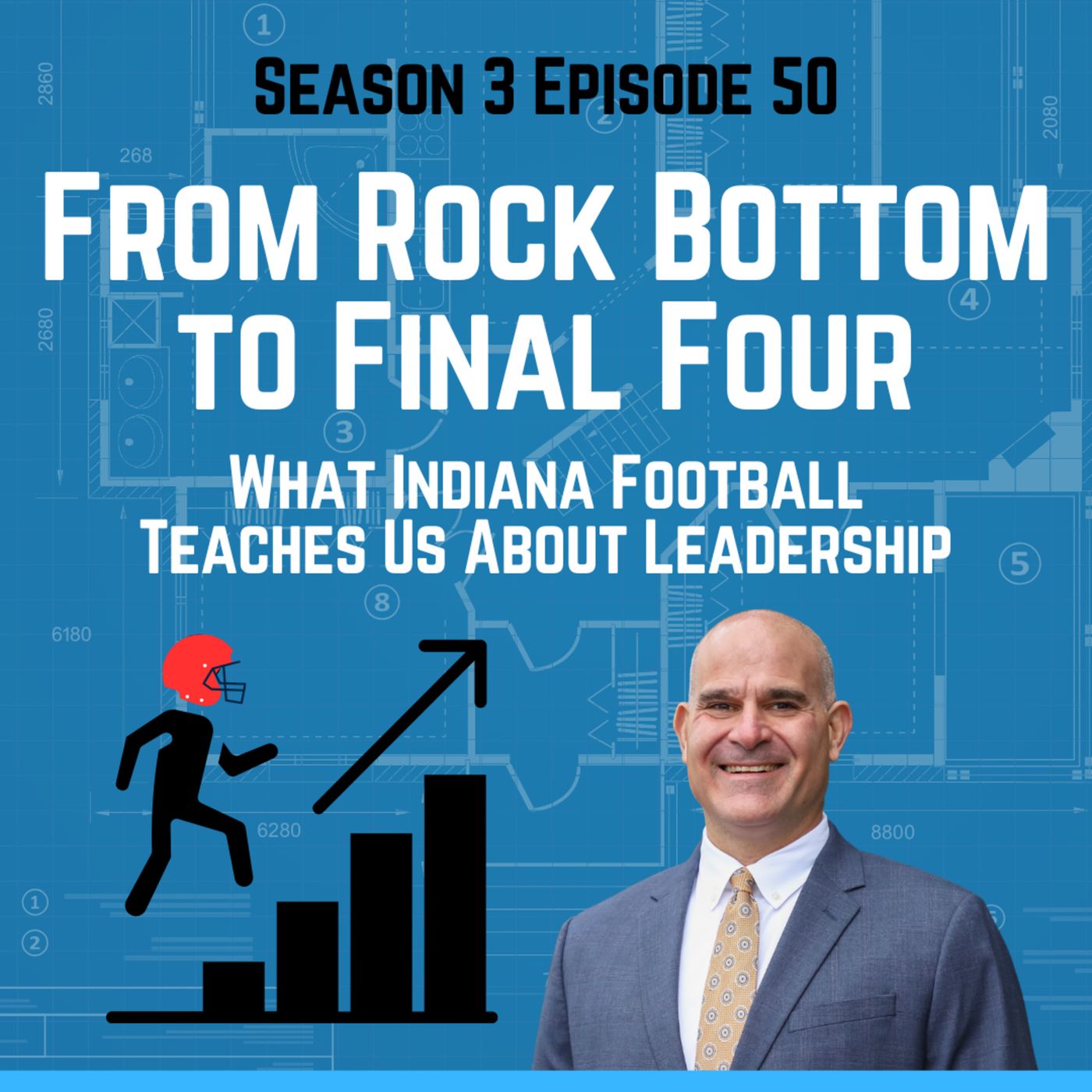 From Rock Bottom to Final Four: What Indiana Football Teaches Us About Leadership