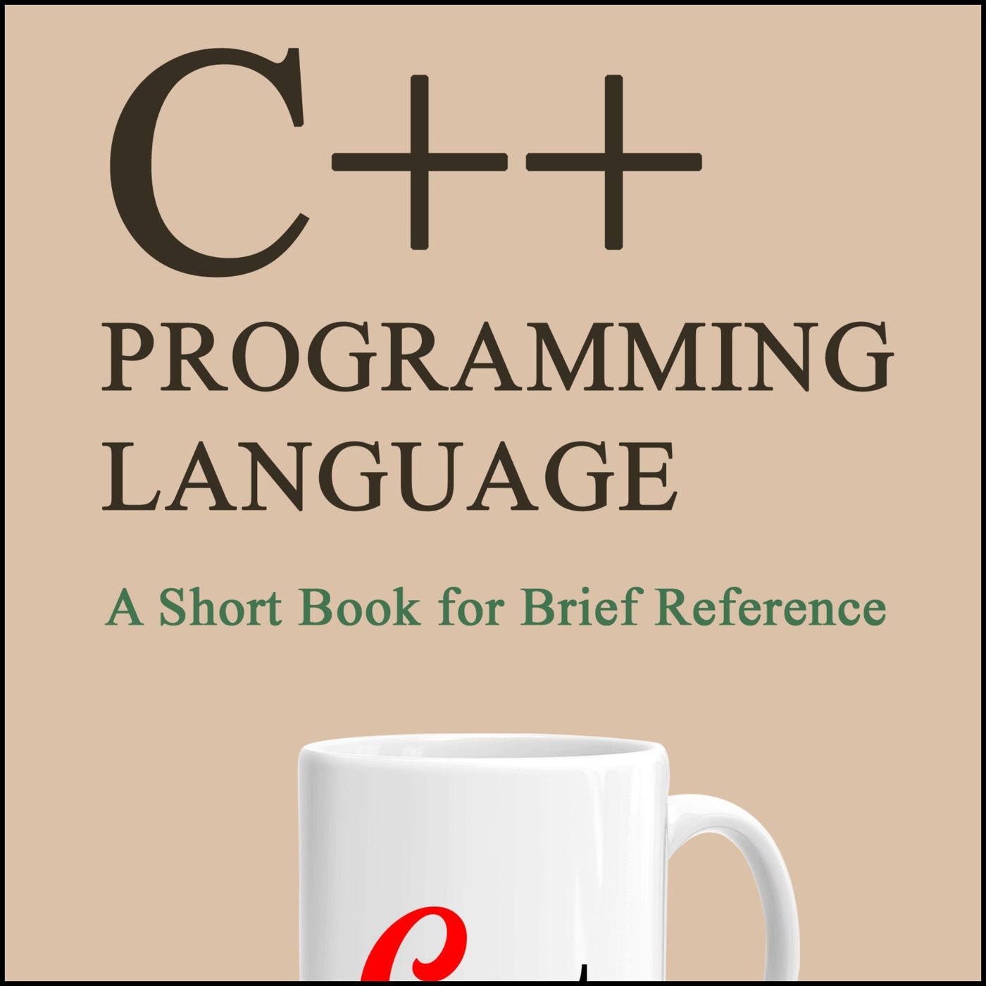 C++ Unlocked: Fundamentals, OOP, and Beyond