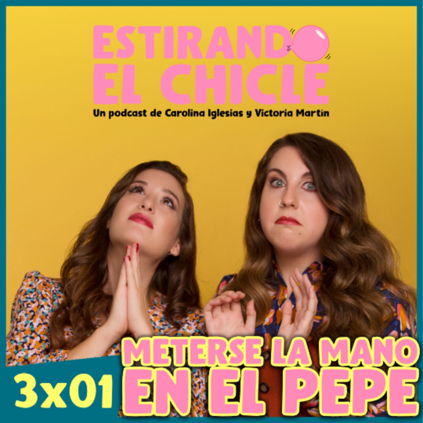 METERSE LA MANO EN EL PEPE | Estirando el Chicle 3x01