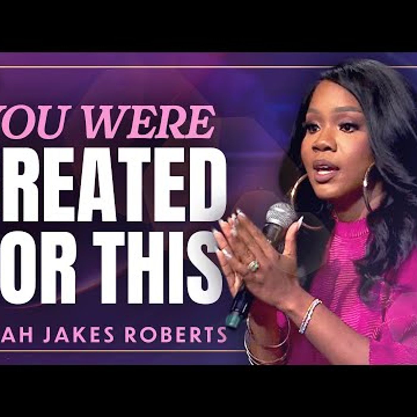 Sarah Jakes Roberts - BREAK the Cycle and Become Who God MADE You to Be!