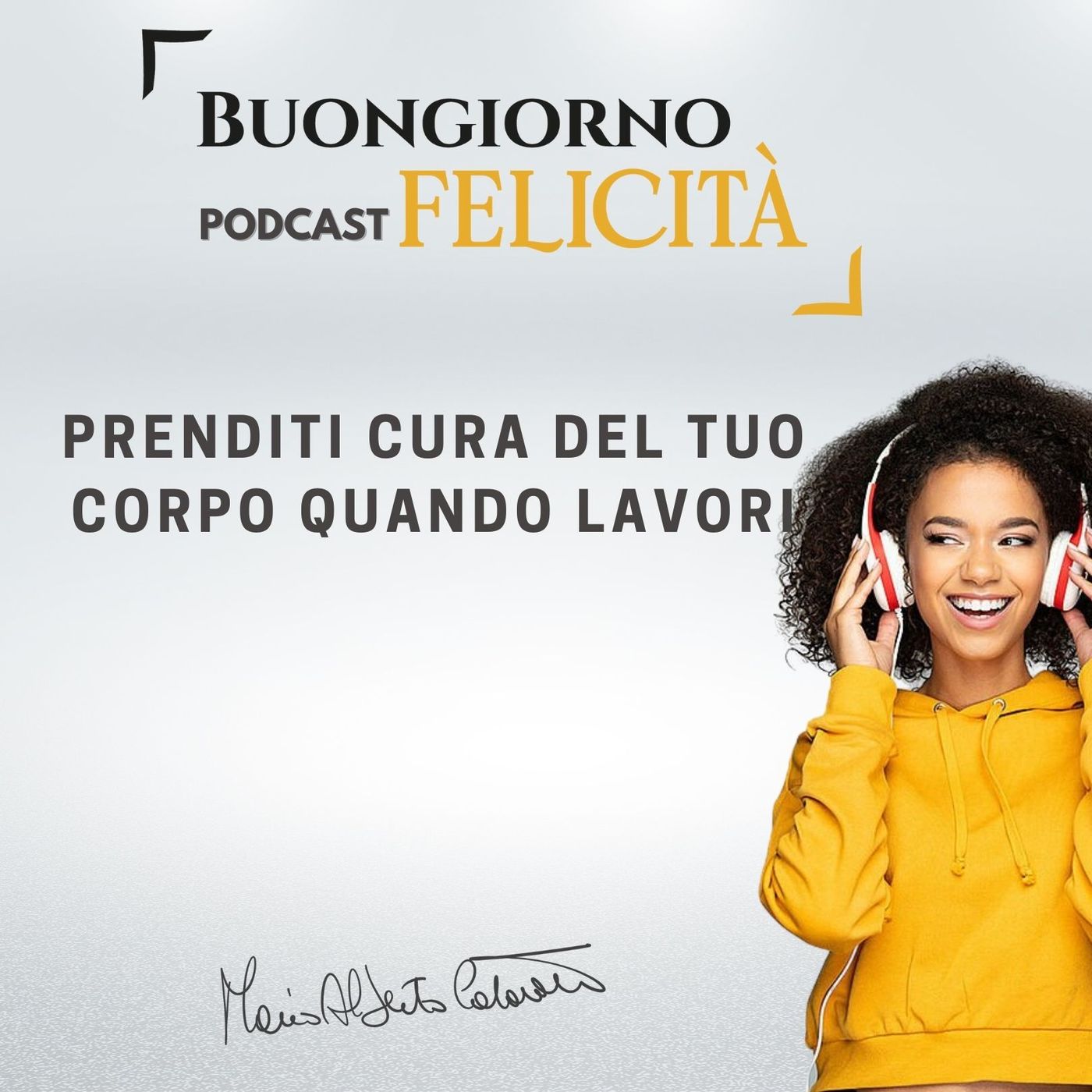 #998 - Prenditi cura del tuo corpo quando lavori  | Buongiorno Felicità episode artwork