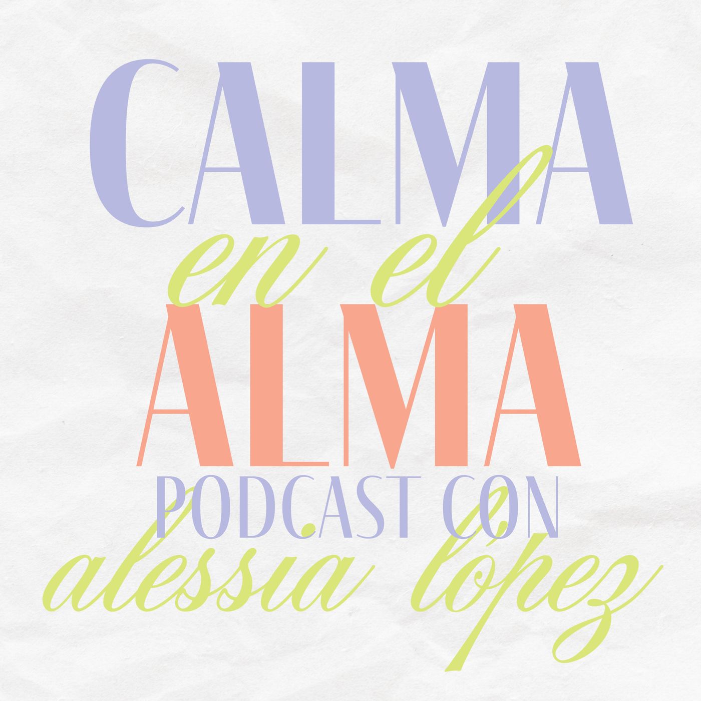 Calma en el alma con Alessia López