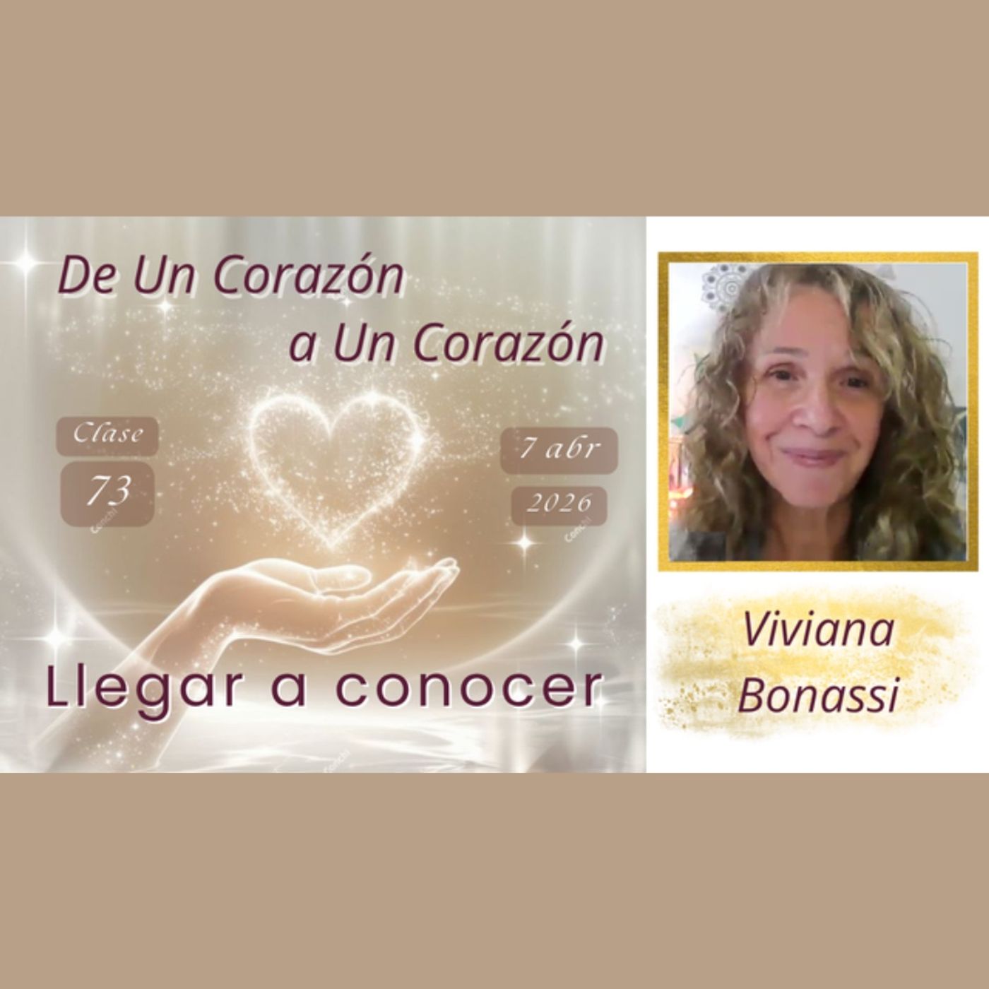 Clase 73 - Llegar a conocer - Viviana Bonassi - De Un Corazón a Un Corazón - 7 abr 2026