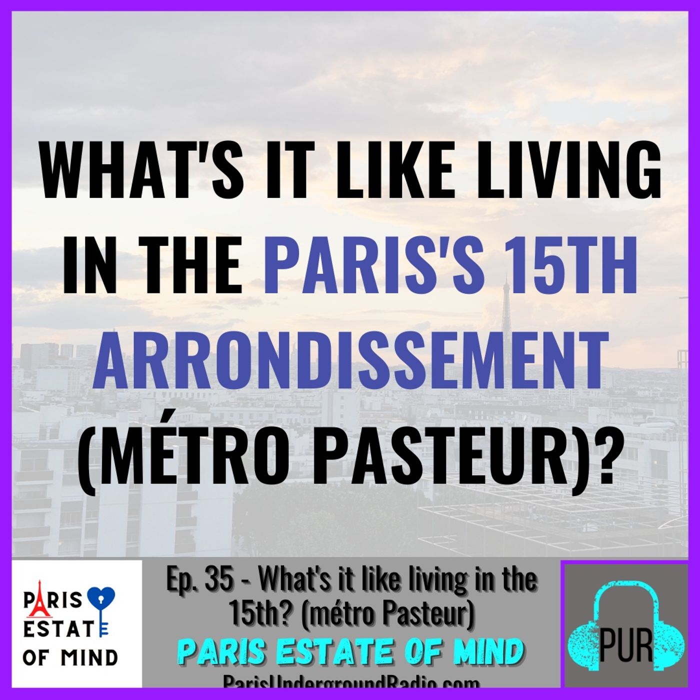 What's it like living in the 15th? (métro Pasteur)