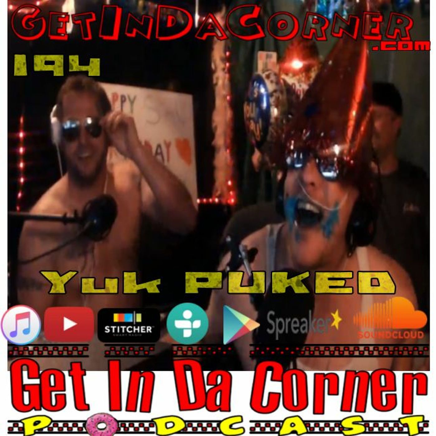 YukNassyUUUU Happy Barf Day Hermie BOY - Get In Da Corner podcast 194 episode artwork
