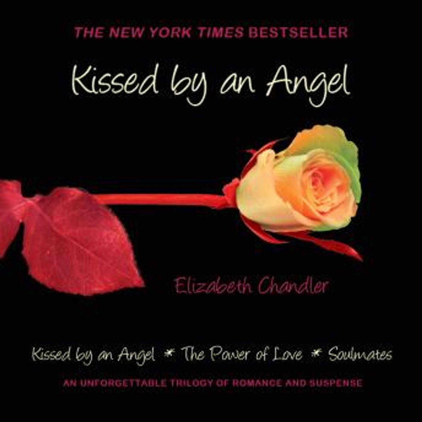 Kissed by an Angel (Omnibus): Kissed by an Angel, The Power of Love, Soulmates by Elizabeth Chandler episode artwork