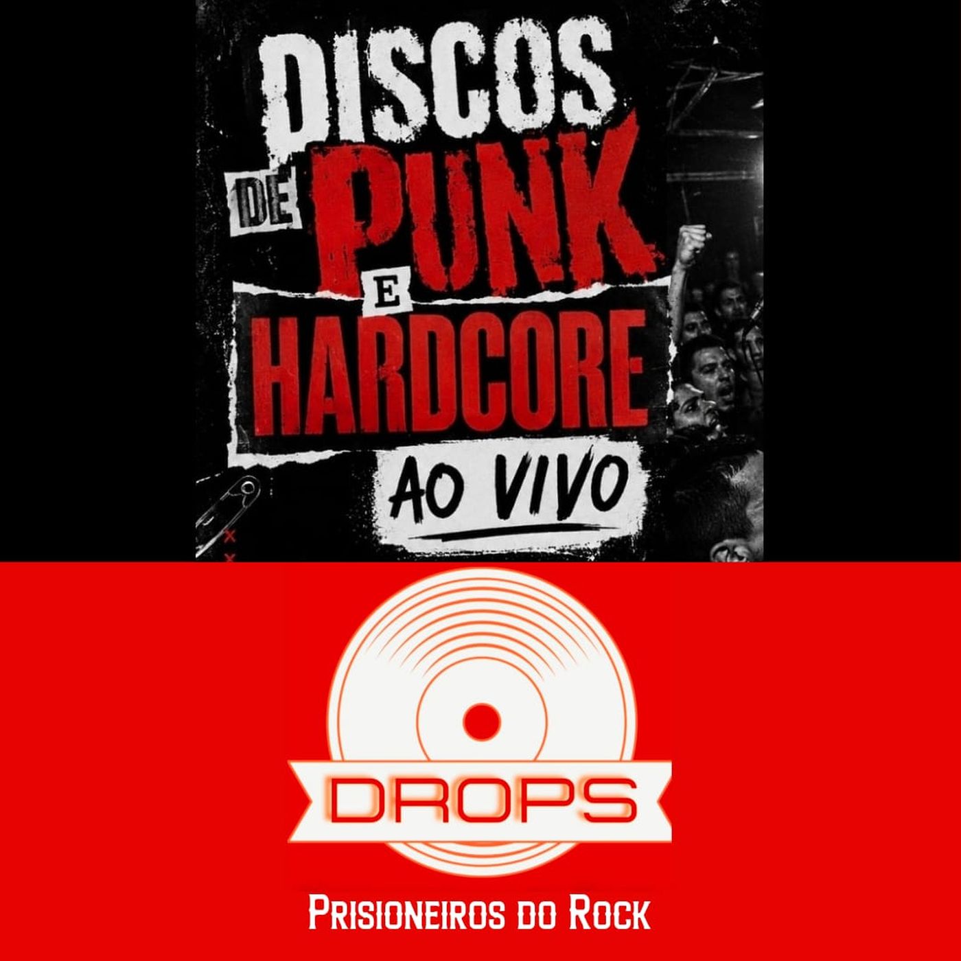 Drops #34 - Discos Ao Vivo de Punk/Hardcore episode artwork