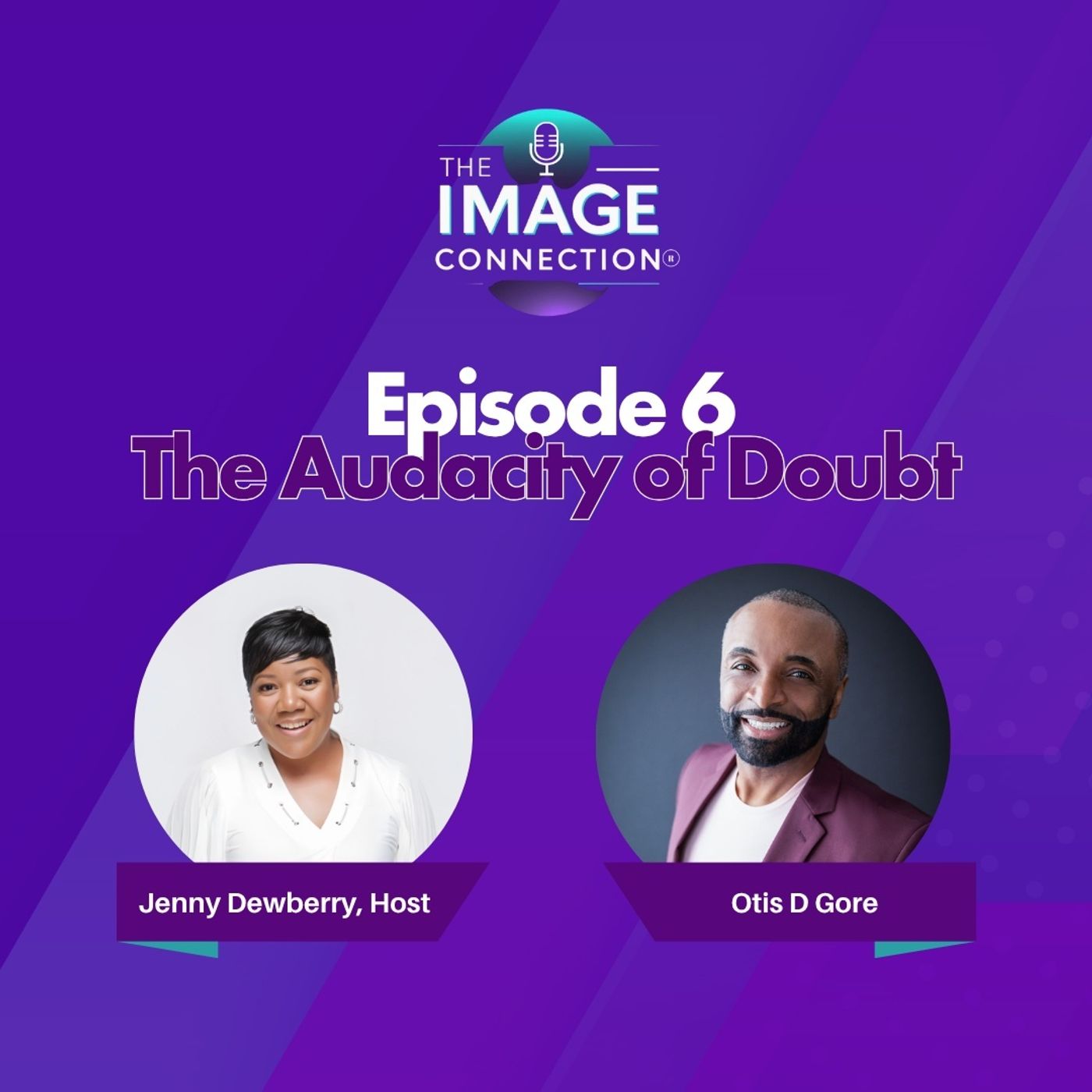 The Image Connection Show: Episode 6 - The Audacity of Doubt External Inbox The Image Connection Show: Episode 6 - The Audacity of Doubt External Inbox