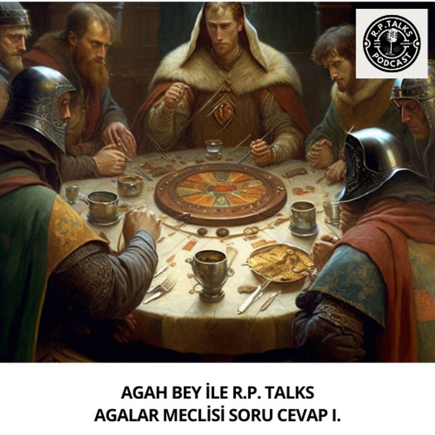 Agalar Meclisi & Soru Cevap I.