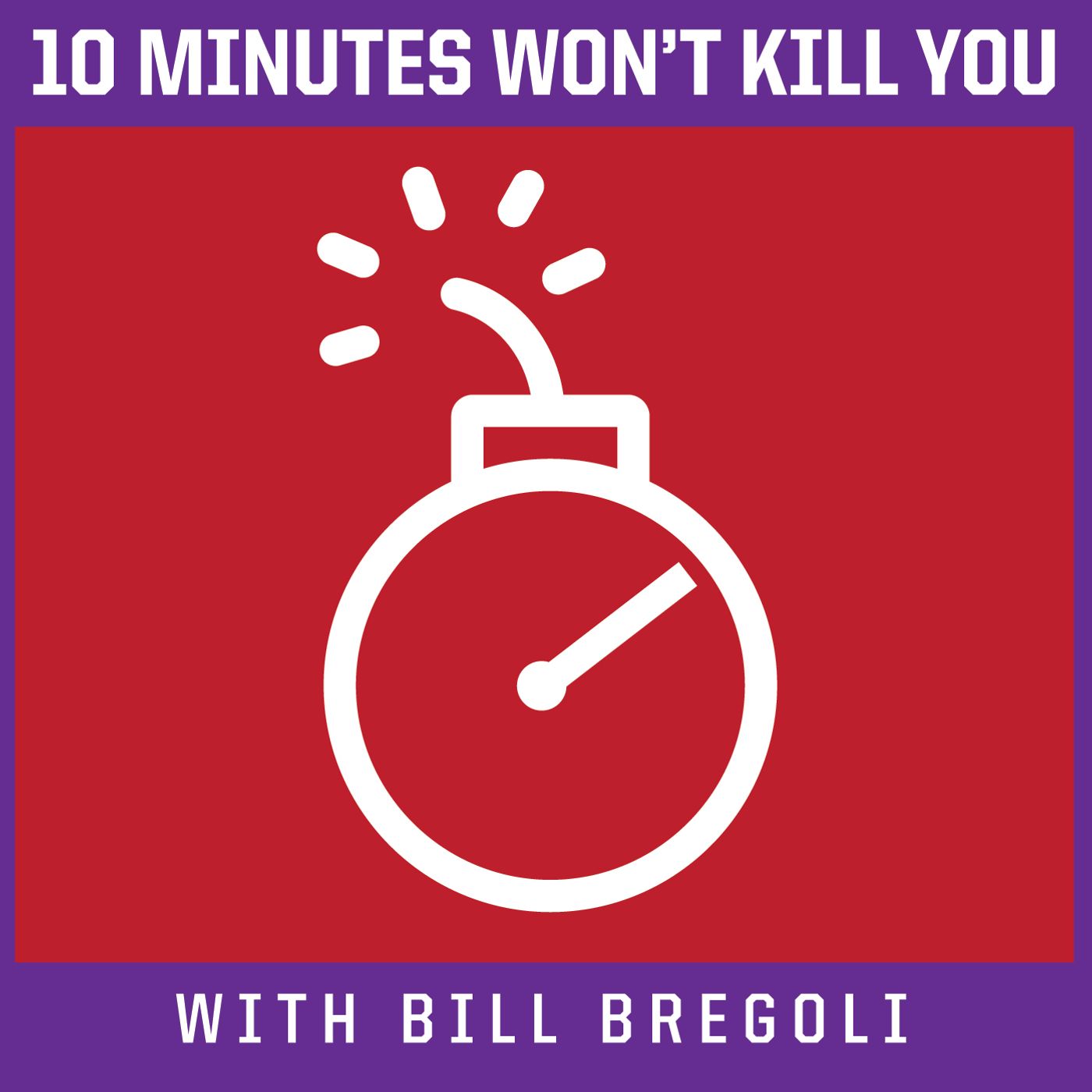 Ten Minutes Won\'t Kill You