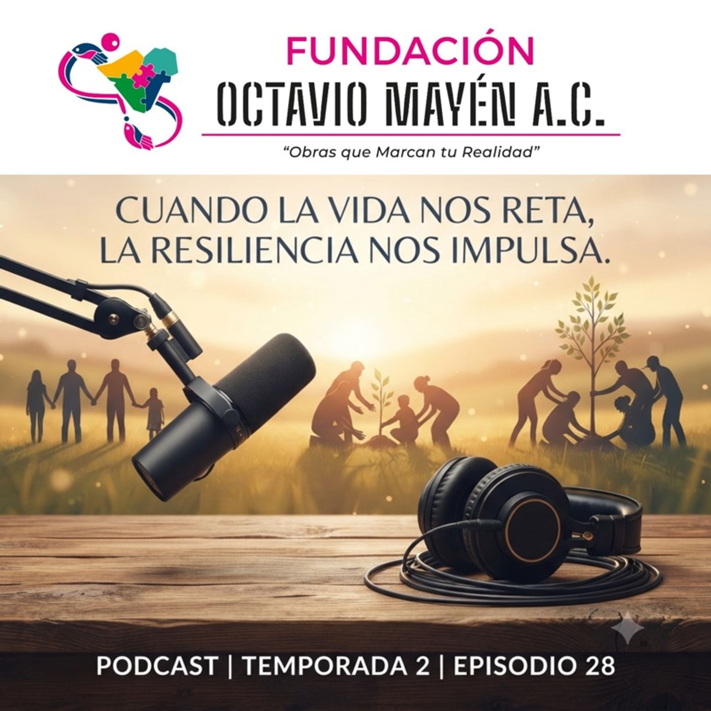 T2 Episodio 28.- Cuando la vida nos reta, la resiliencia nos impulsa episode artwork