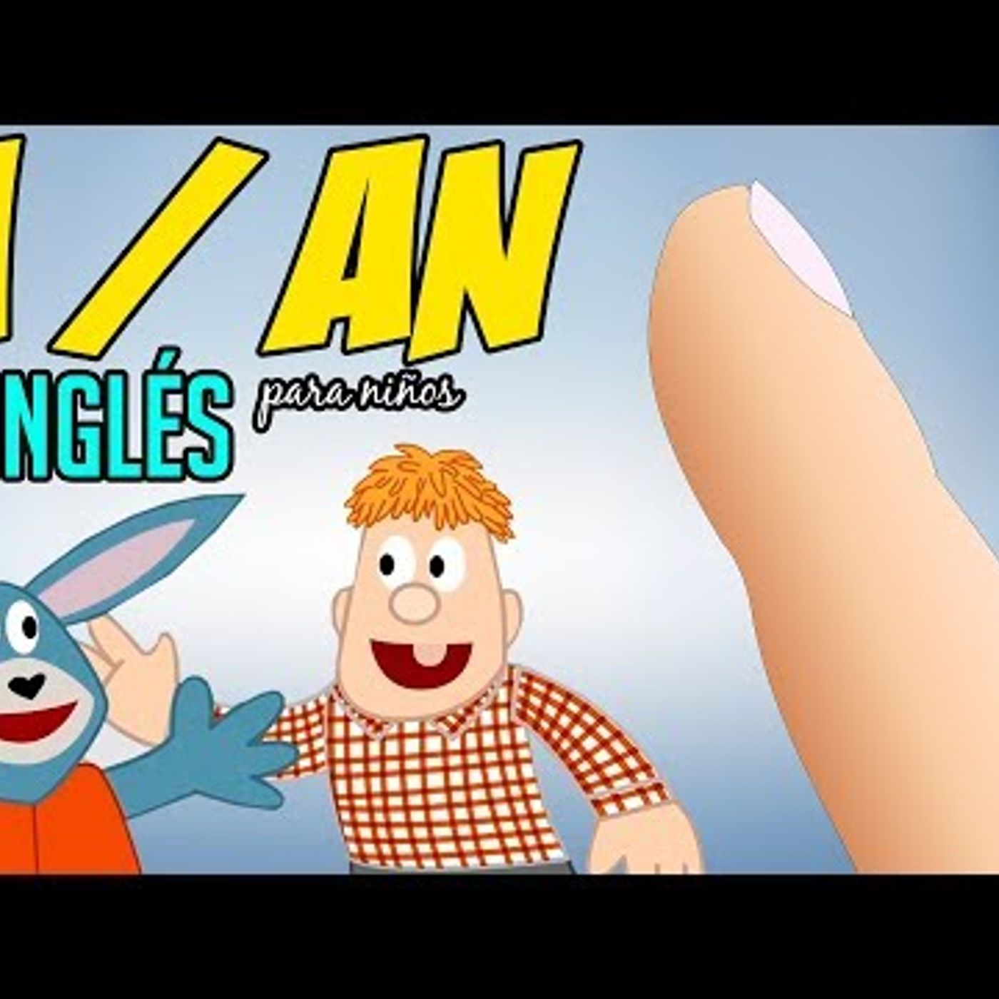 106. Artículos indeterminados A  AN  en INGLÉS para niños