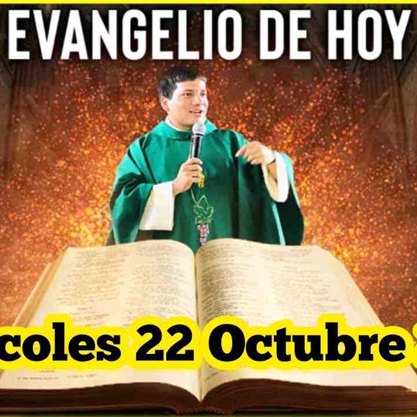 EVANGELIO DE HOY Miércoles 22 Octubre 2025 con el Padre Marcos Galvis(MP3_160K) episode artwork