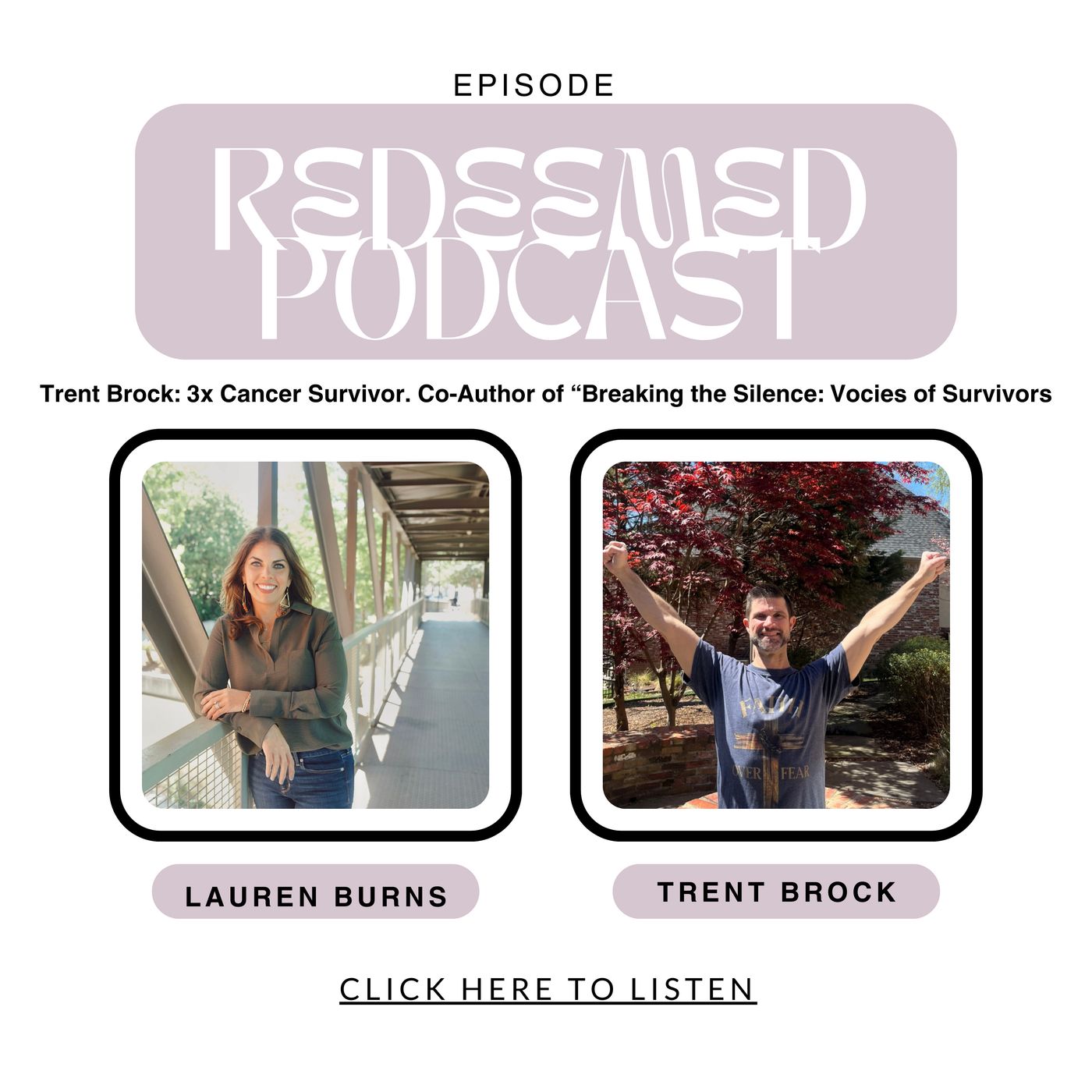 Episode 21 :Trent Brock: 3x Cancer Survivor. Co-Author of “Breaking the Silence: Voices of Survivors