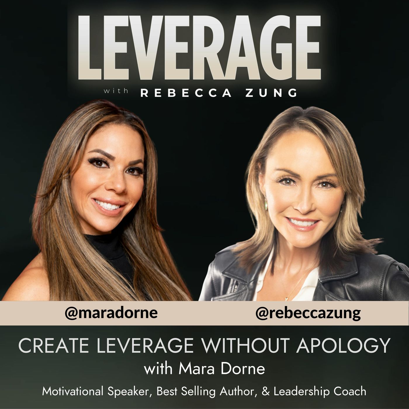 Create Leverage Without Apology with Guest Mara Dorne  on Leverage with Rebecca Zung #57 episode artwork
