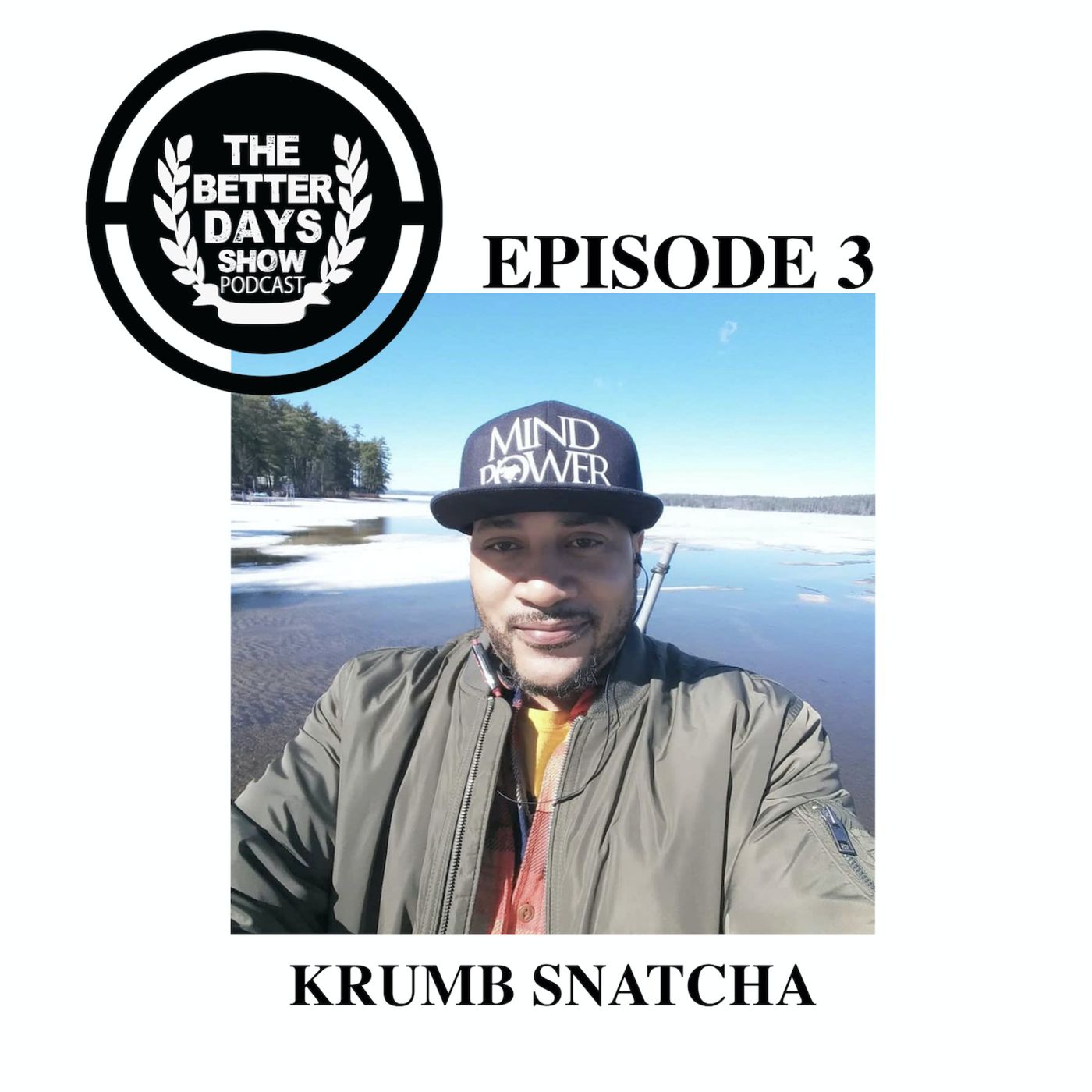 Episode 3. Krumb Snatcha talks about the late Guru, Mind Power Ent and solo project episode artwork