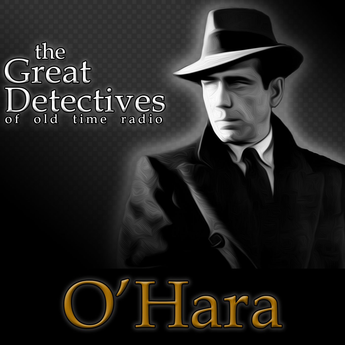 O’Hara  – The Great Detectives of Old Time Radio
