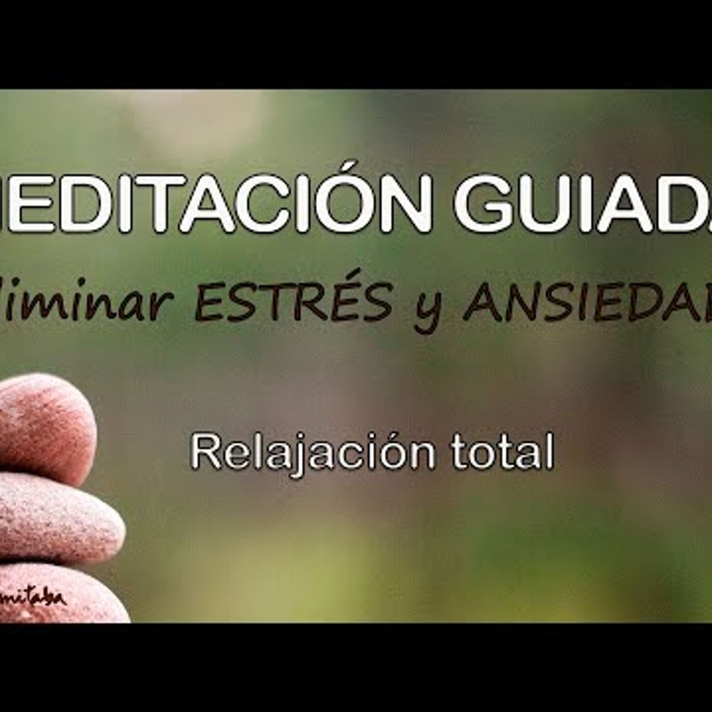 🐌Meditación GUIADA para ELIMINAR el Estrés y la ANSIEDAD  Relajación Total y PROFUNDA🌞
