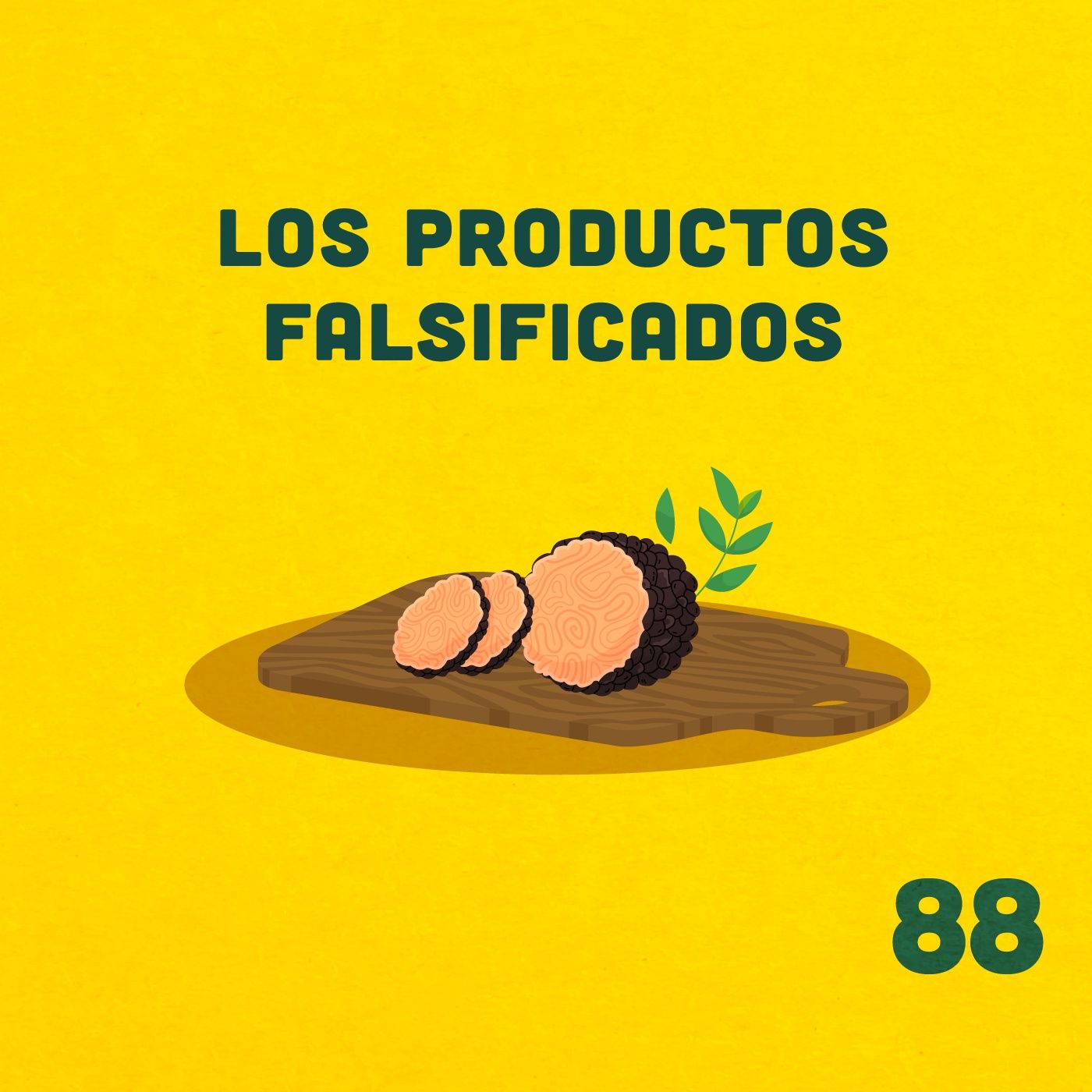 88. ¿El aceite de trufa realmente tiene trufa? ft. María Amalia episode artwork