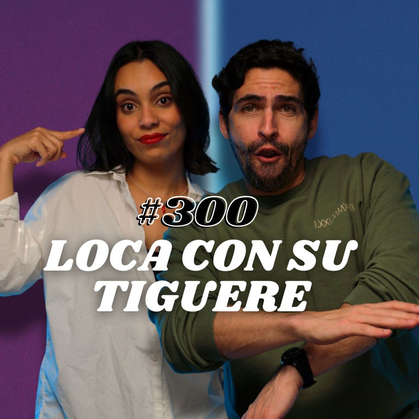 #300 Loca con su tiguere #300 Loca con su tiguere