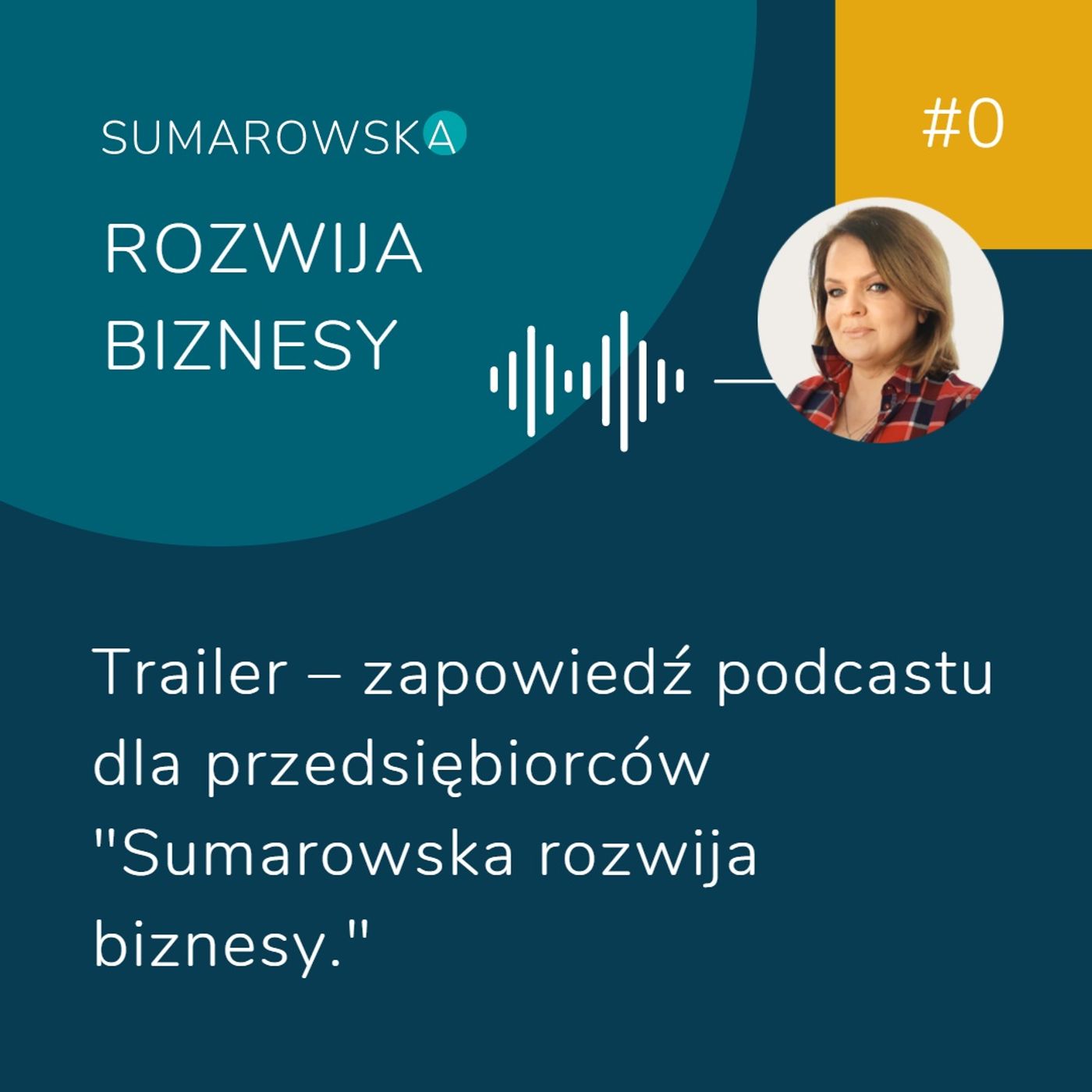 Sumarowska rozwija biznesy