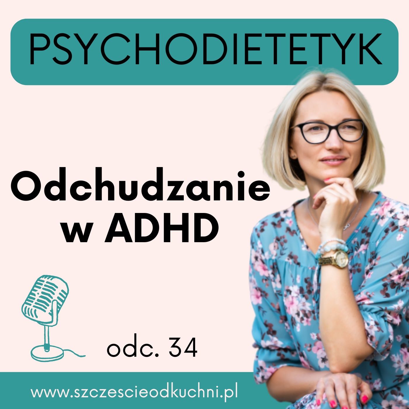 034: Jak schudnąć mając ADHD? Czy dieta odchudzająca w ADHD to dobry pomysł?