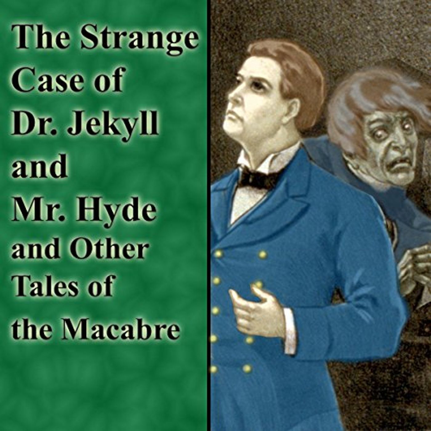 The Strange Case of Dr. Jekyll and Mr. Hyde and Other Tales of the Macabre Audiobook episode artwork