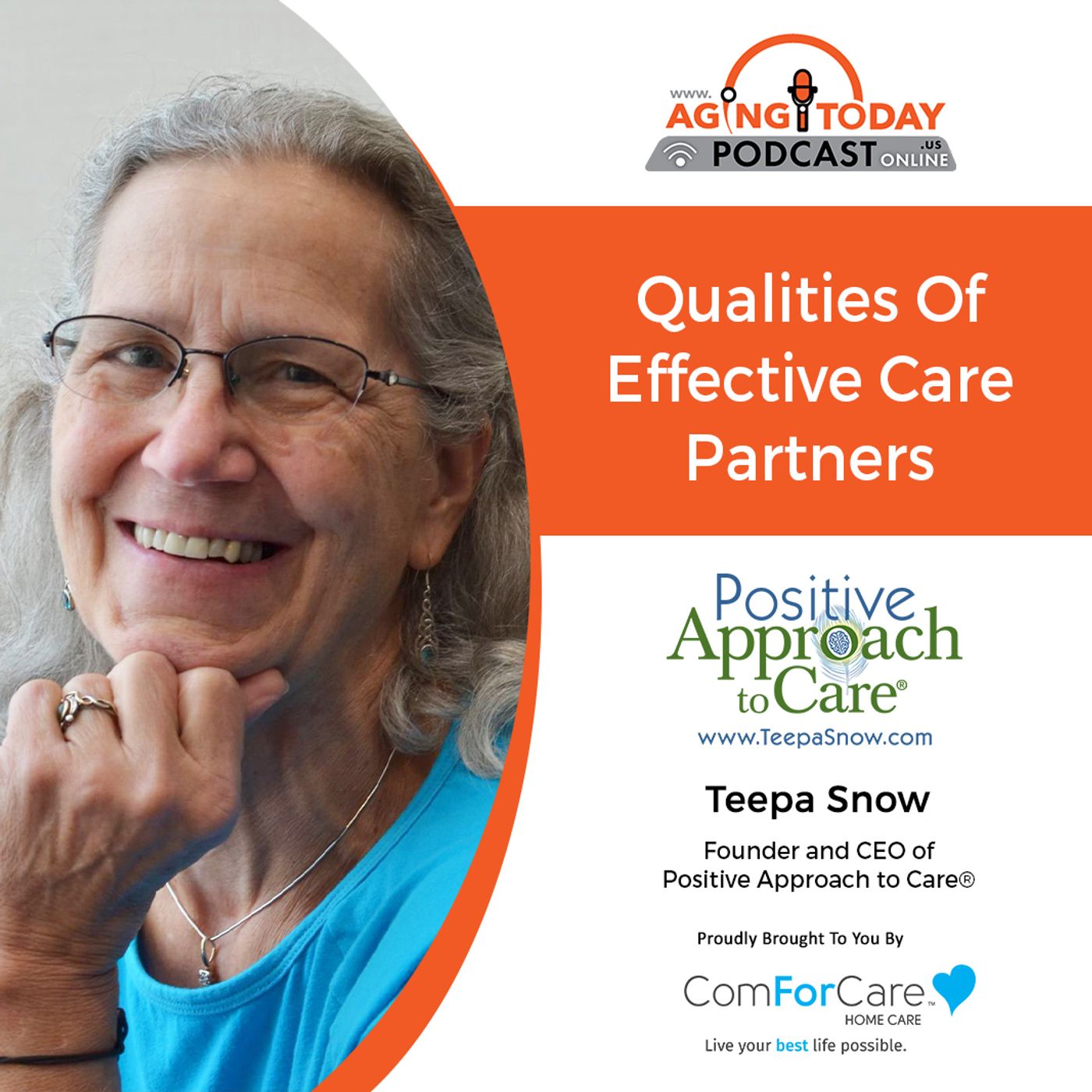 5/8/23: Teepa Snow with Positive Approach to Care® | Qualities Of Effective Care Partners | Aging Today with Mark Turnbull from ComForCare