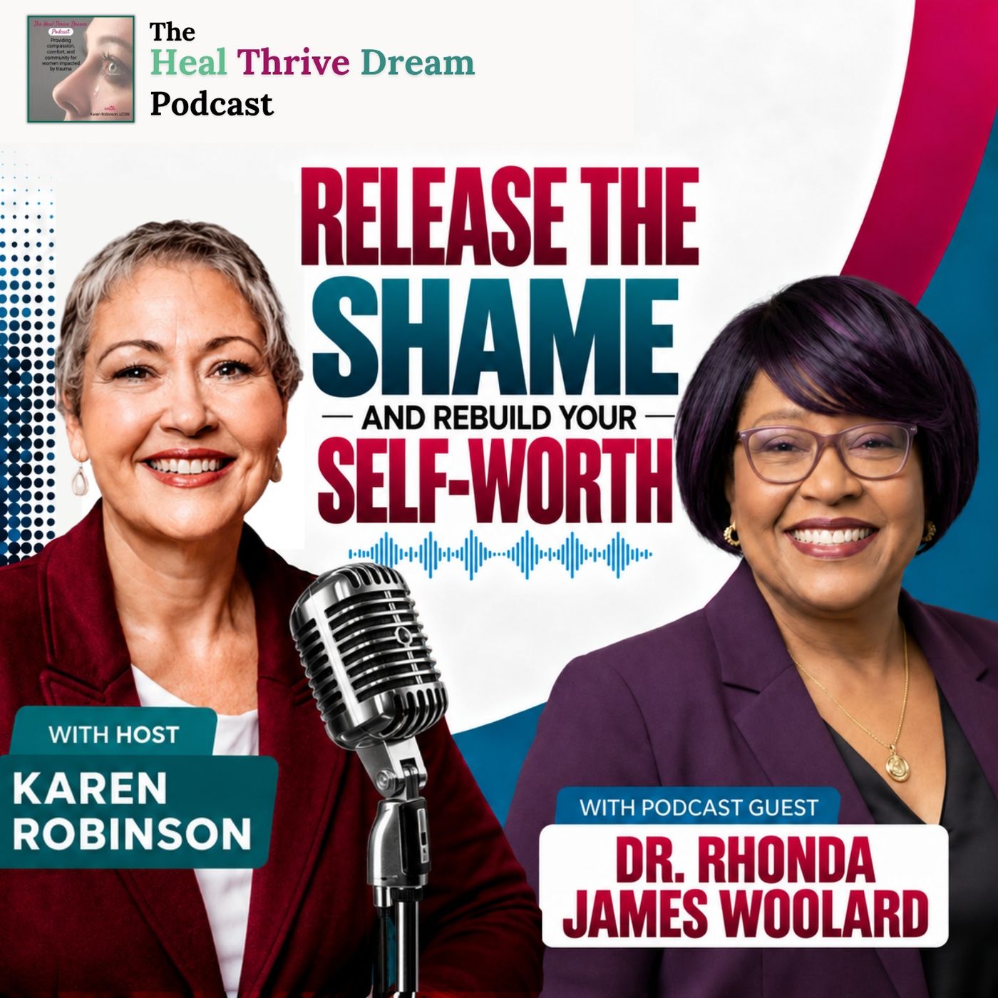 EP259: Release the Shame and Rebuild Your Self-Worth with Dr. Rhonda James Woolard EP259: Release the Shame and Rebuild Your Self-Worth with Dr. Rhonda James Woolard