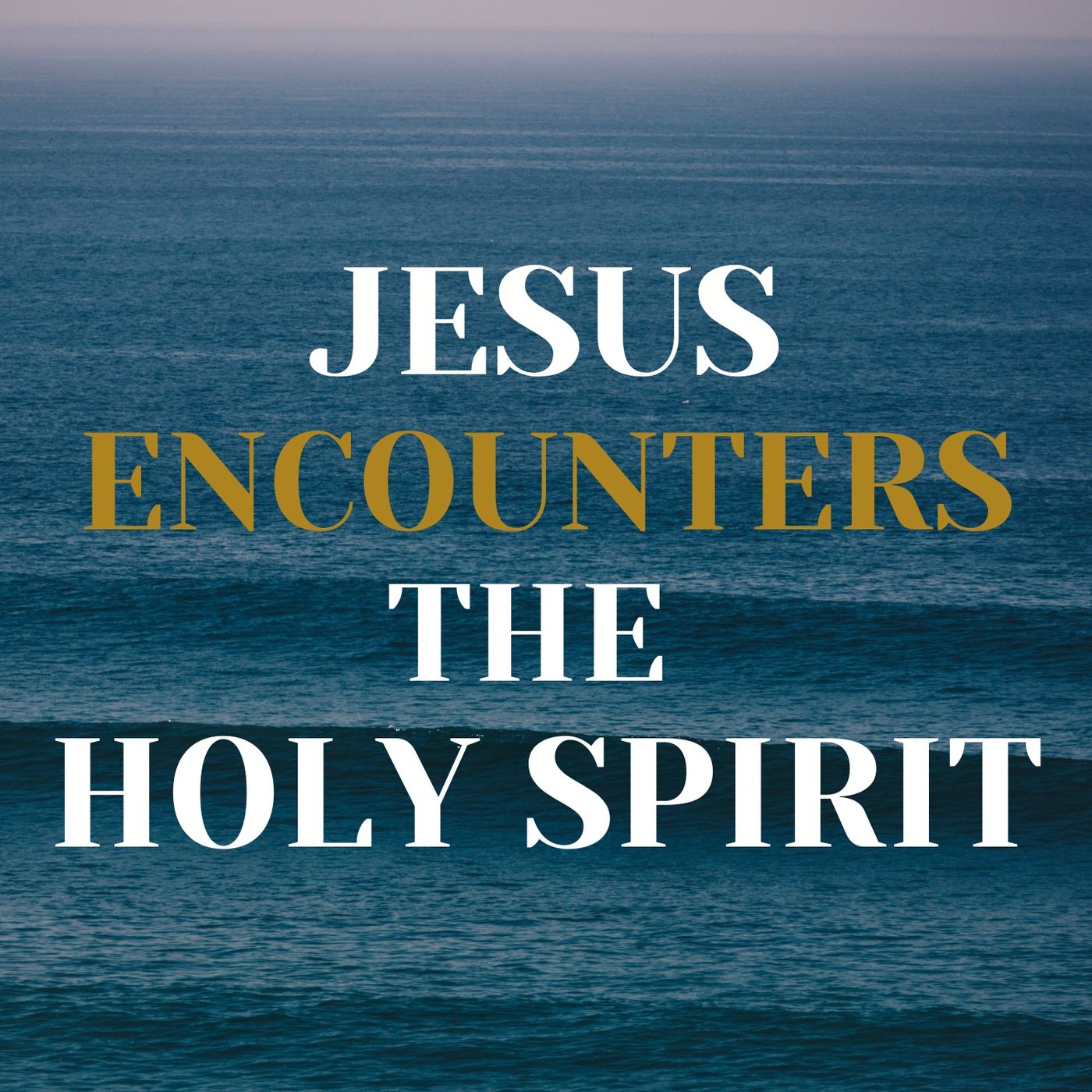 Jesus Encounters the Holy Spirit episode artwork