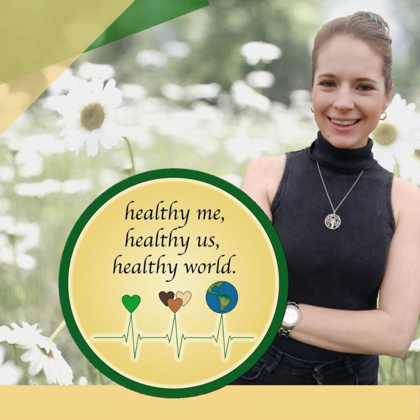 healthy me, healthy us, healthy world