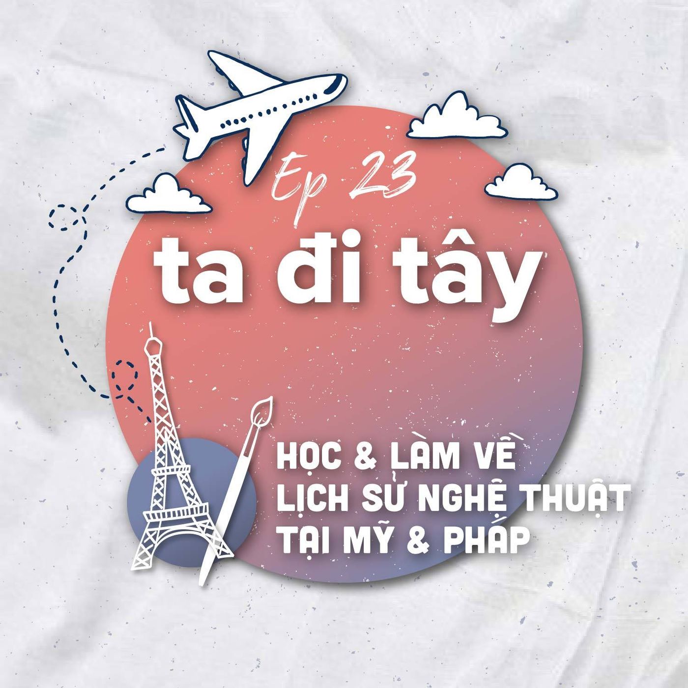 #23.2: 🇺🇸🇫🇷Học và làm về Lịch sử nghệ thuật ở Mỹ và Pháp