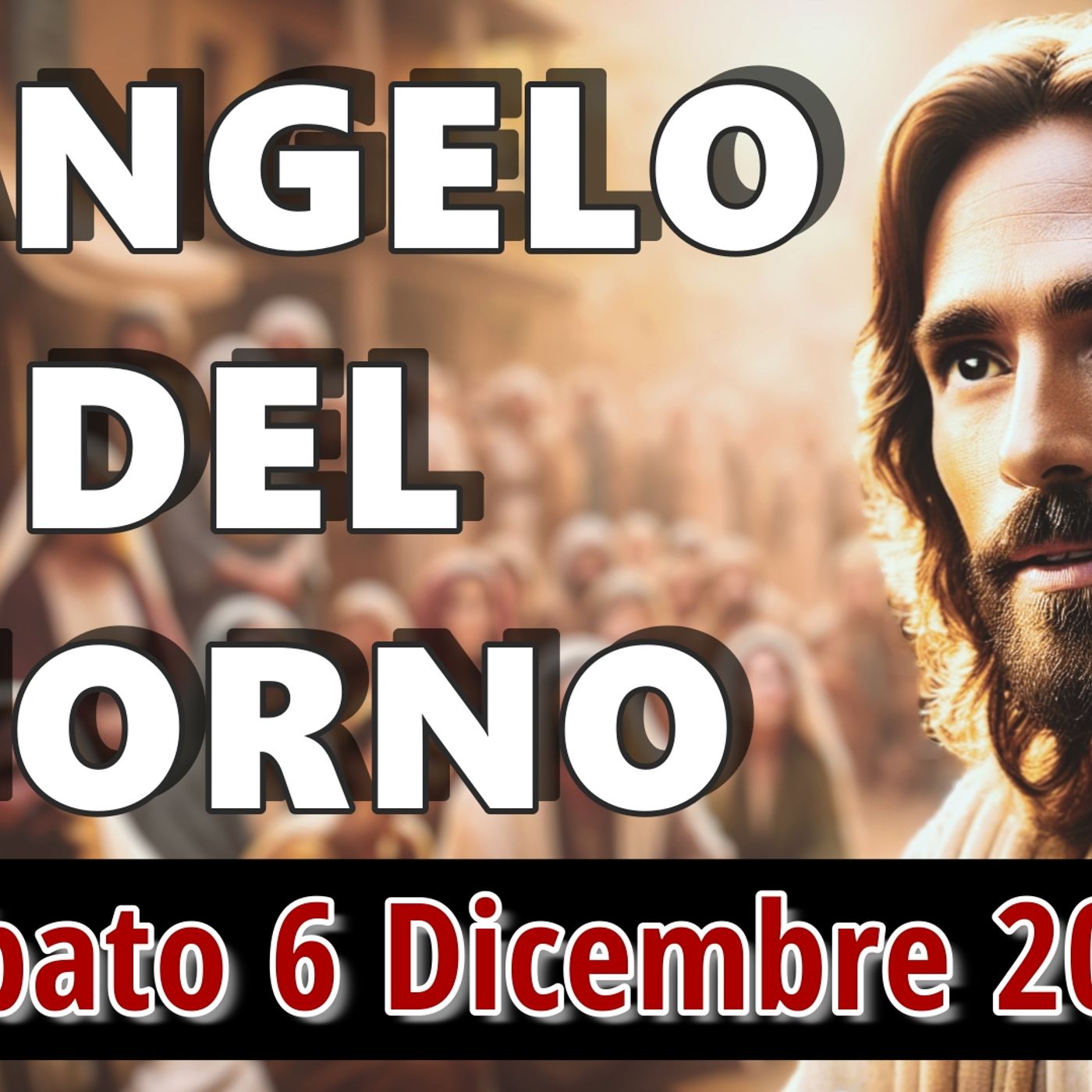 VANGELO DEL GIORNO SABATO 6 DICEMBRE 2025 ❤️ Lo sguardo che muove il mondo