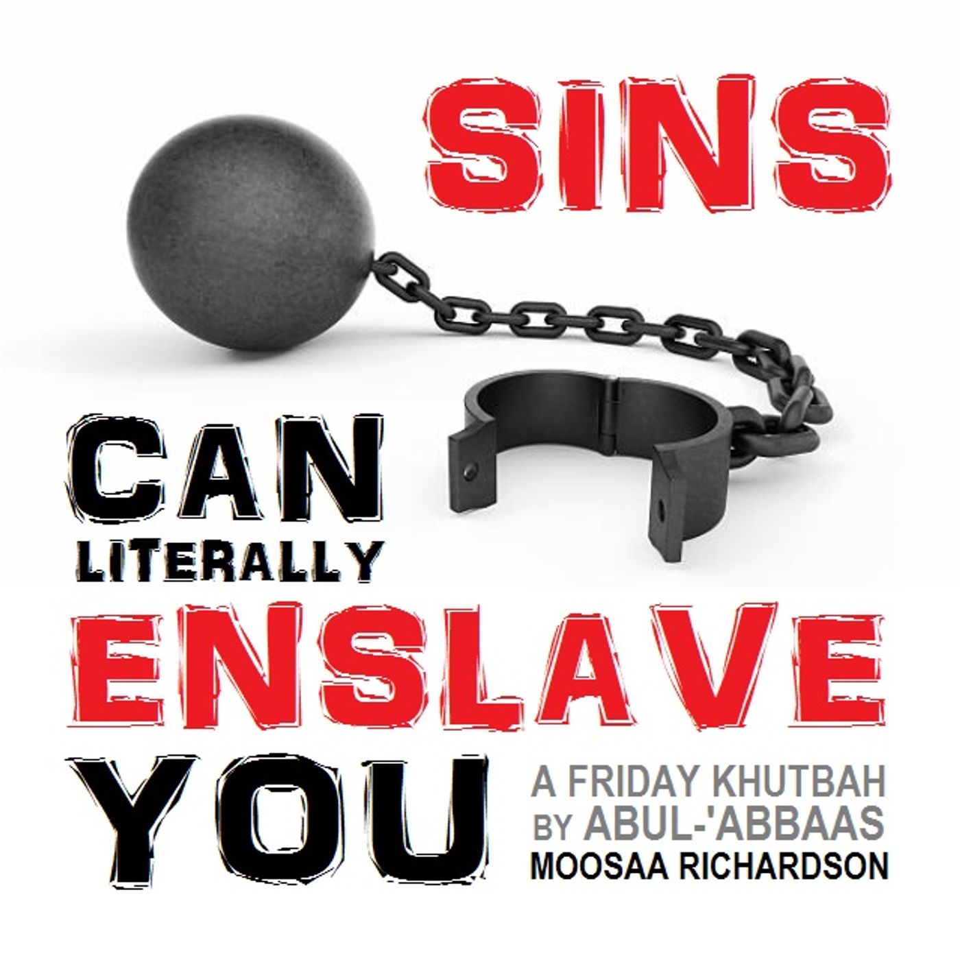 Khutbah: Sins Can Literally Enslave You! episode artwork