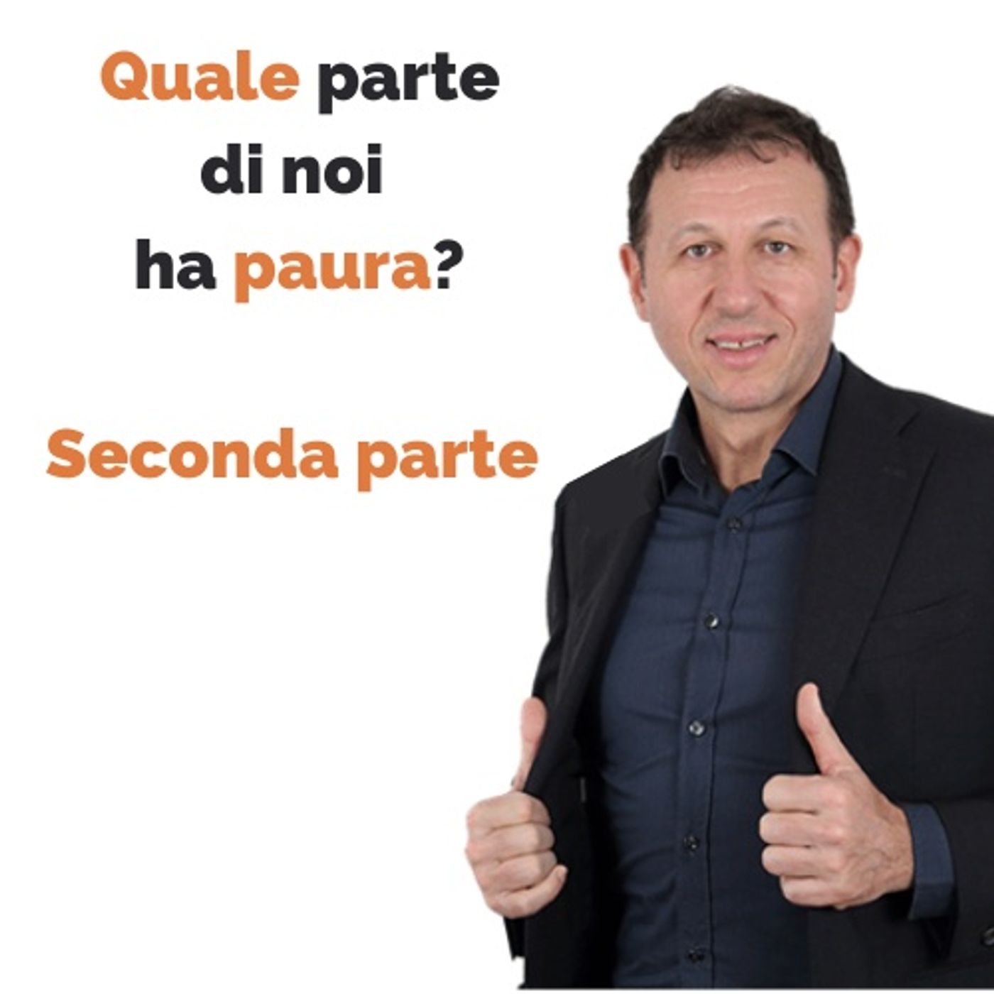Quale parte di noi ha paura? Seconda parte: tecniche per affrontare la paura episode artwork