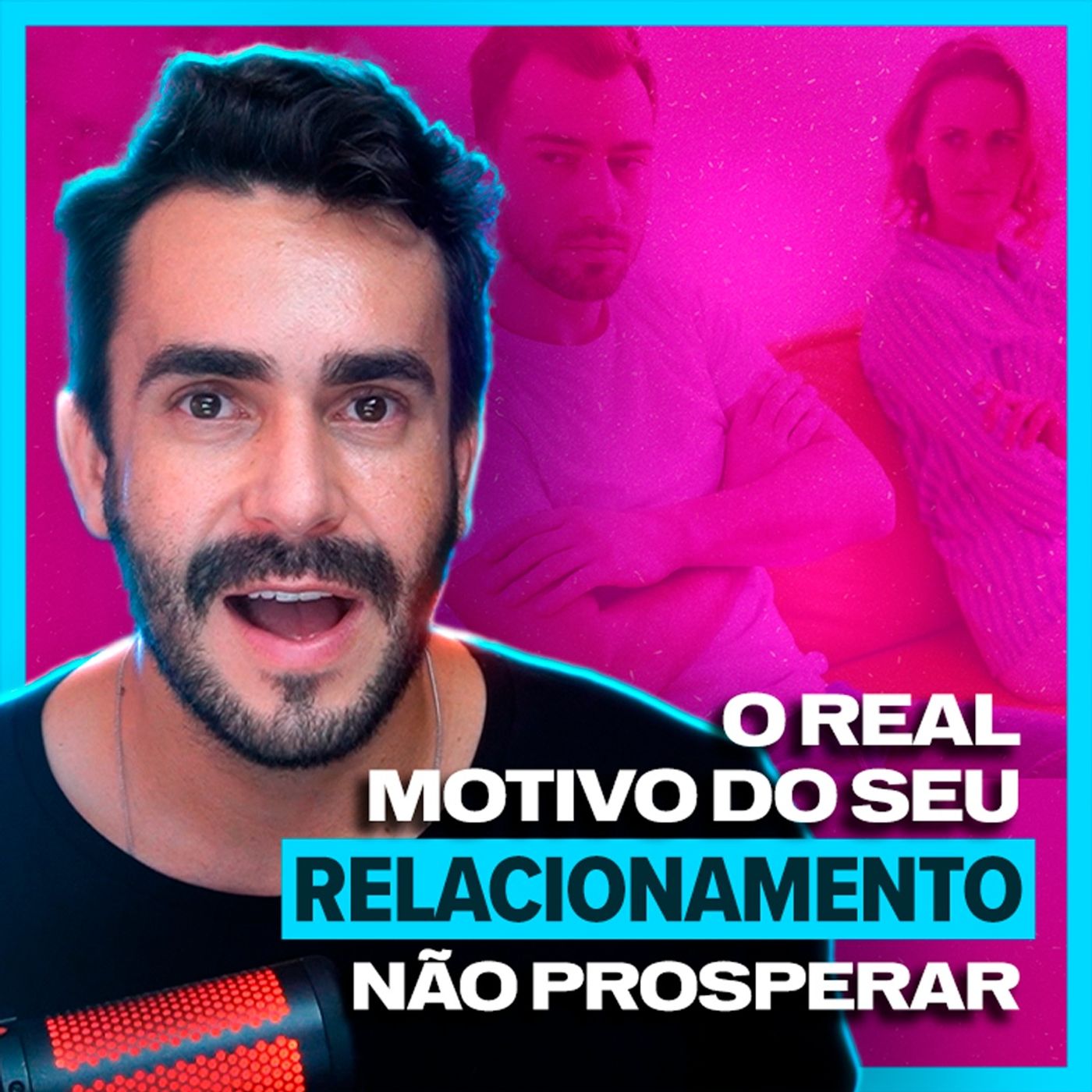 EP #201 - Esse é o REAL motivo do seu relacionamento não prosperar