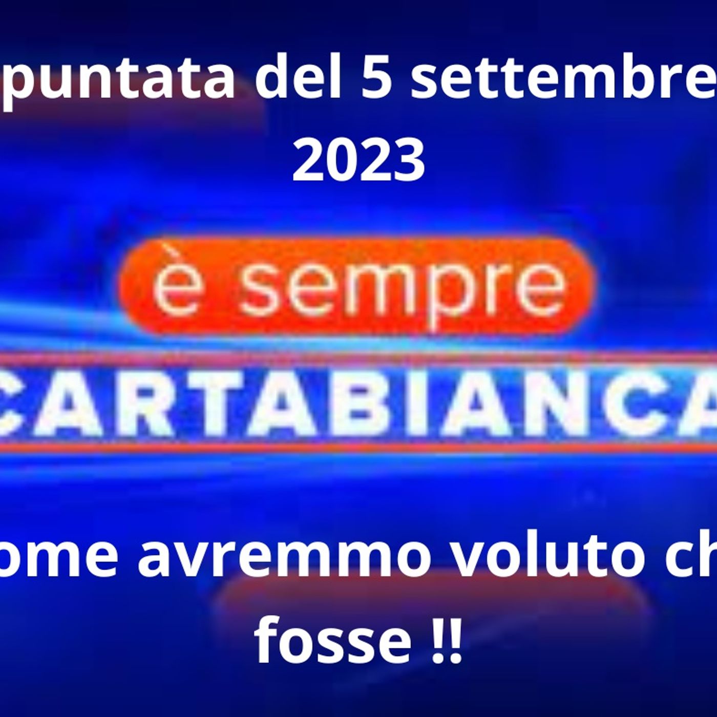E' sempre cartabianca del 5 Settembre 2023 episode artwork