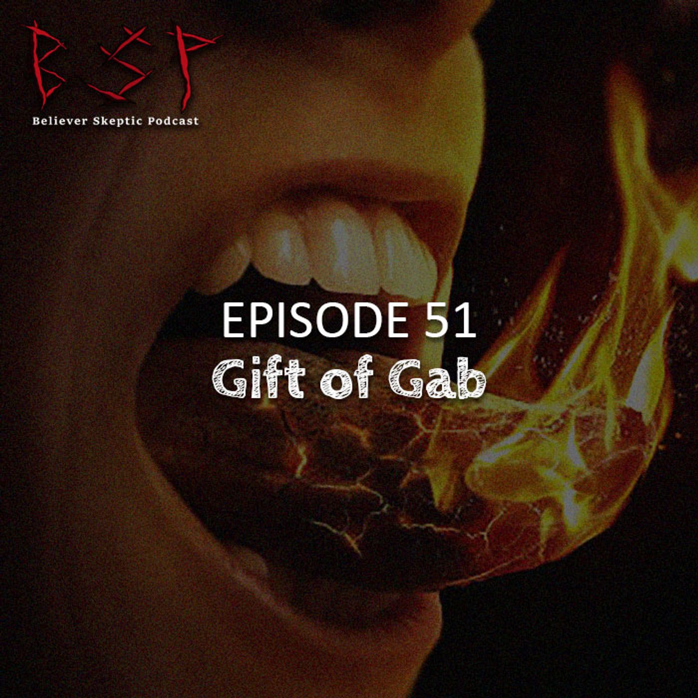 Episode 51 – Gift of Gab - podcast episode cover