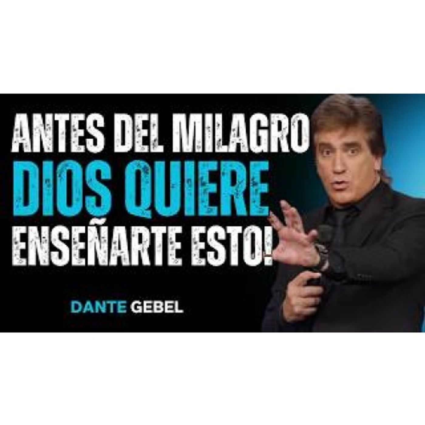 Antes De Llegar A Tu Milagro, DIOS Quiere Enseñarte Esto! - Predicas de Dante Gebel episode artwork