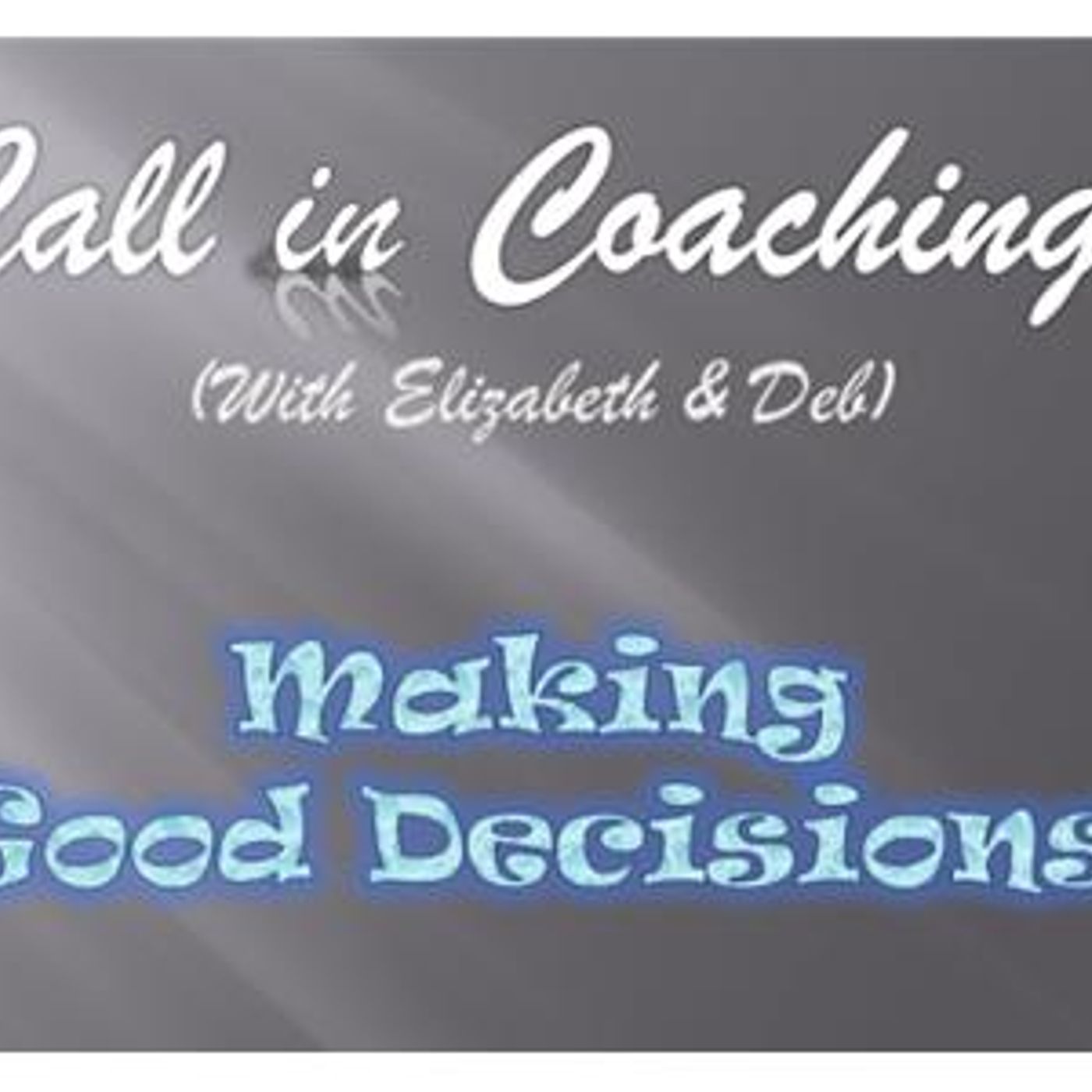 Call in Coaching with CPCs Deb and Elizabeth