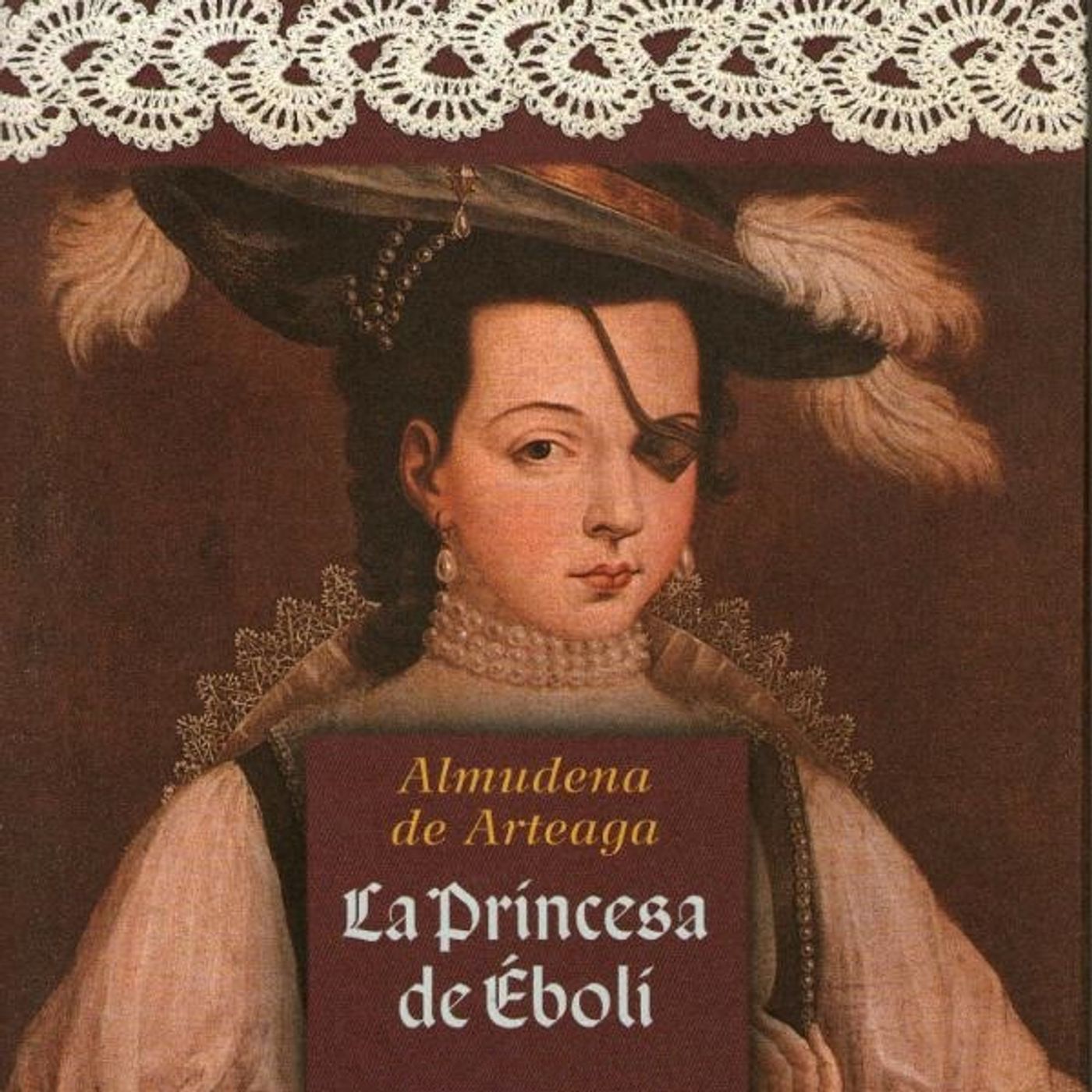 (Resumen) La princesa de Eboli - Almudena de Arteaga