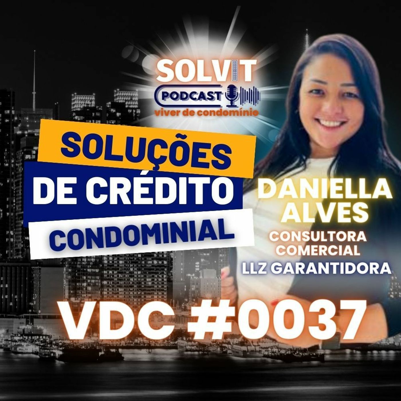 DANIELLA ALVES - VIVER DE CONDOMÍNIO - SOLVITSC #0037 episode artwork