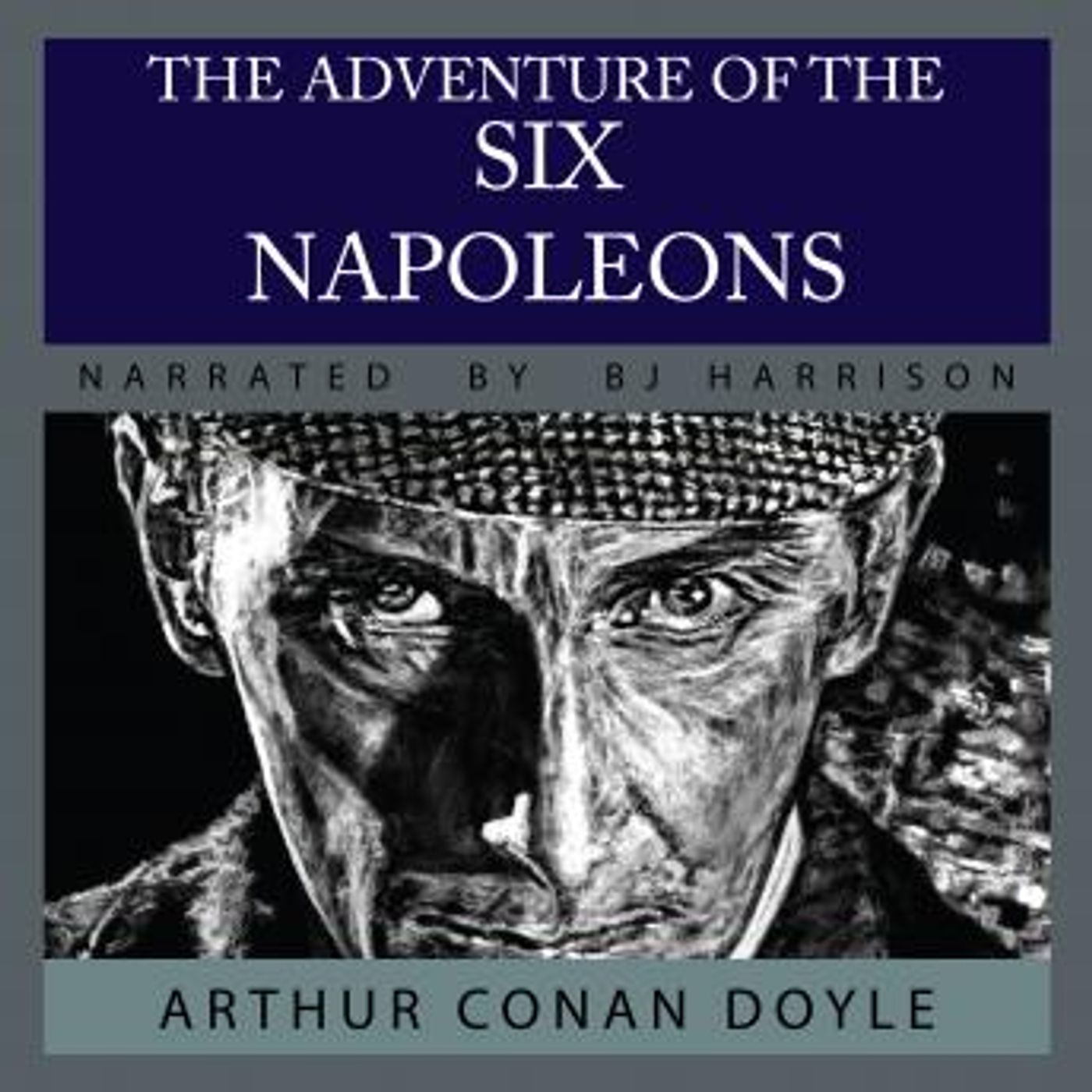 The Adventure of the Six Napoleons by Sir Arthur Conan Doyle episode artwork