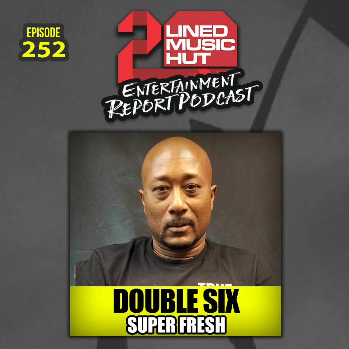 EPISODE #252 DOUBLE SIX CEO OF SUPER FRESH