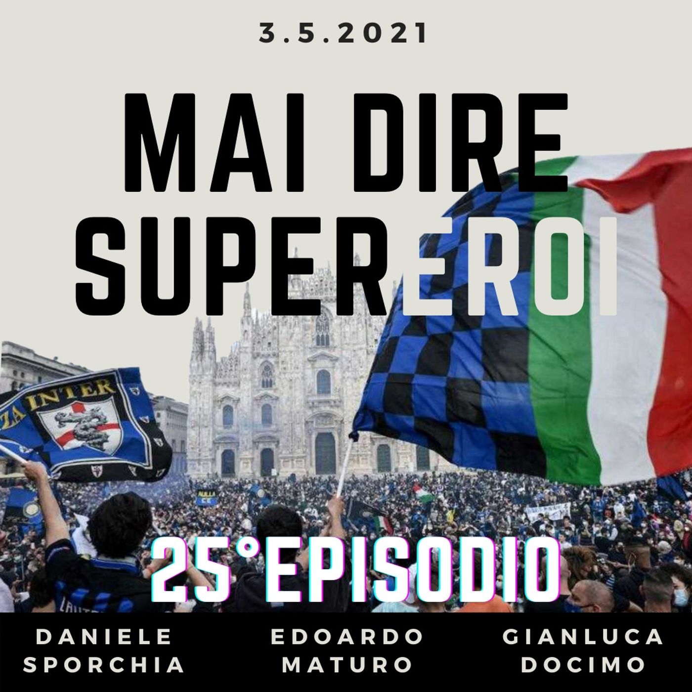 MAI DIRE SUPEREROI