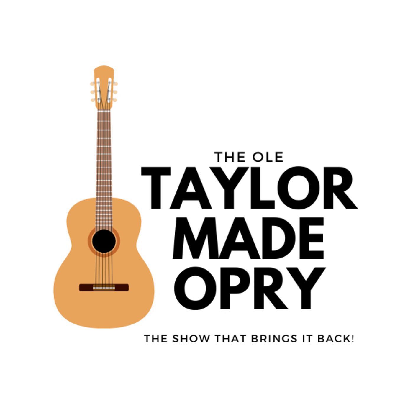 The Ole Taylor Made Opry